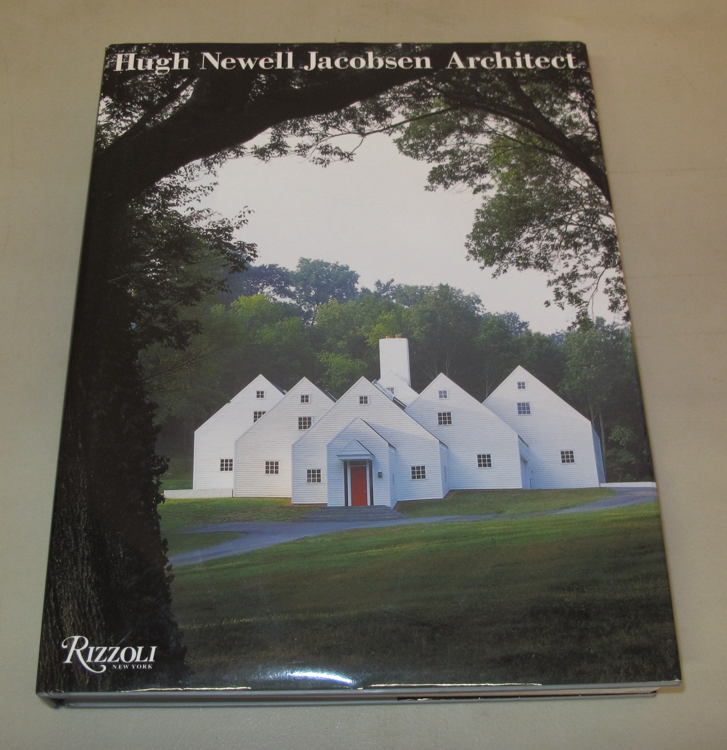 Hugh Newell Jacobsen Architect: Works from 1993 to 2006,New