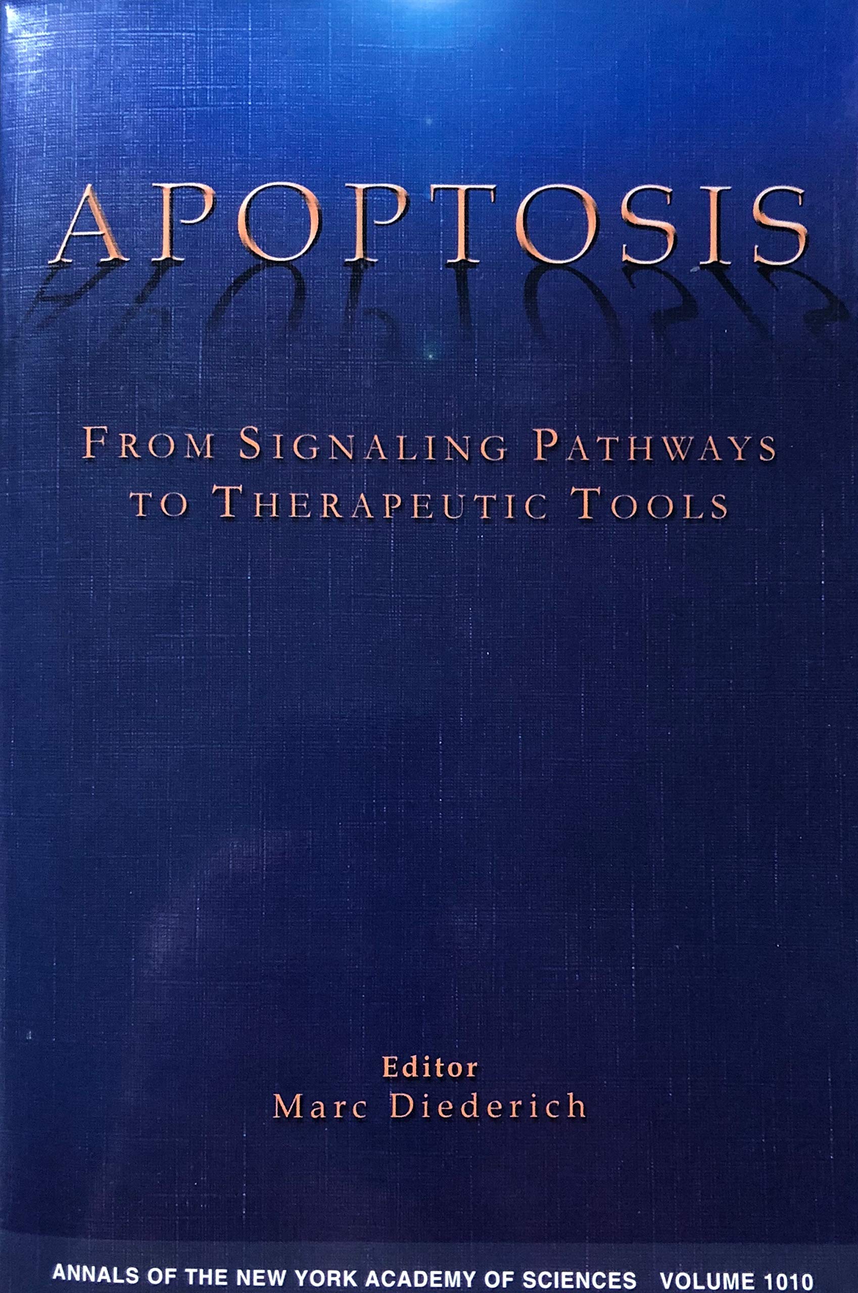 Apoptosis: From Signaling Pathways to Therapeutic Tools (Annals of the New York Academy of Sciences),Used