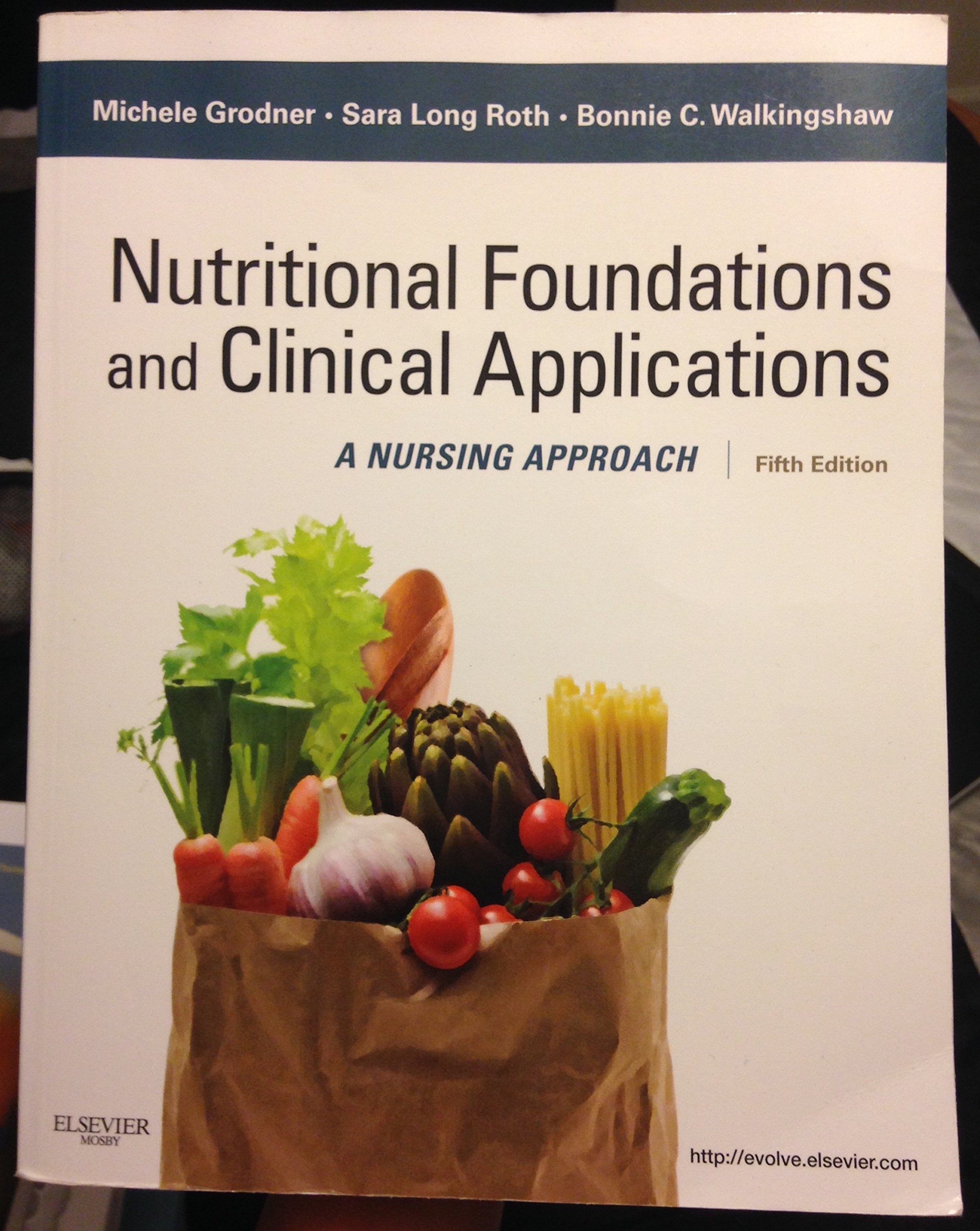 Nutritional Foundations and Clinical Applications: A Nursing Approach,Used