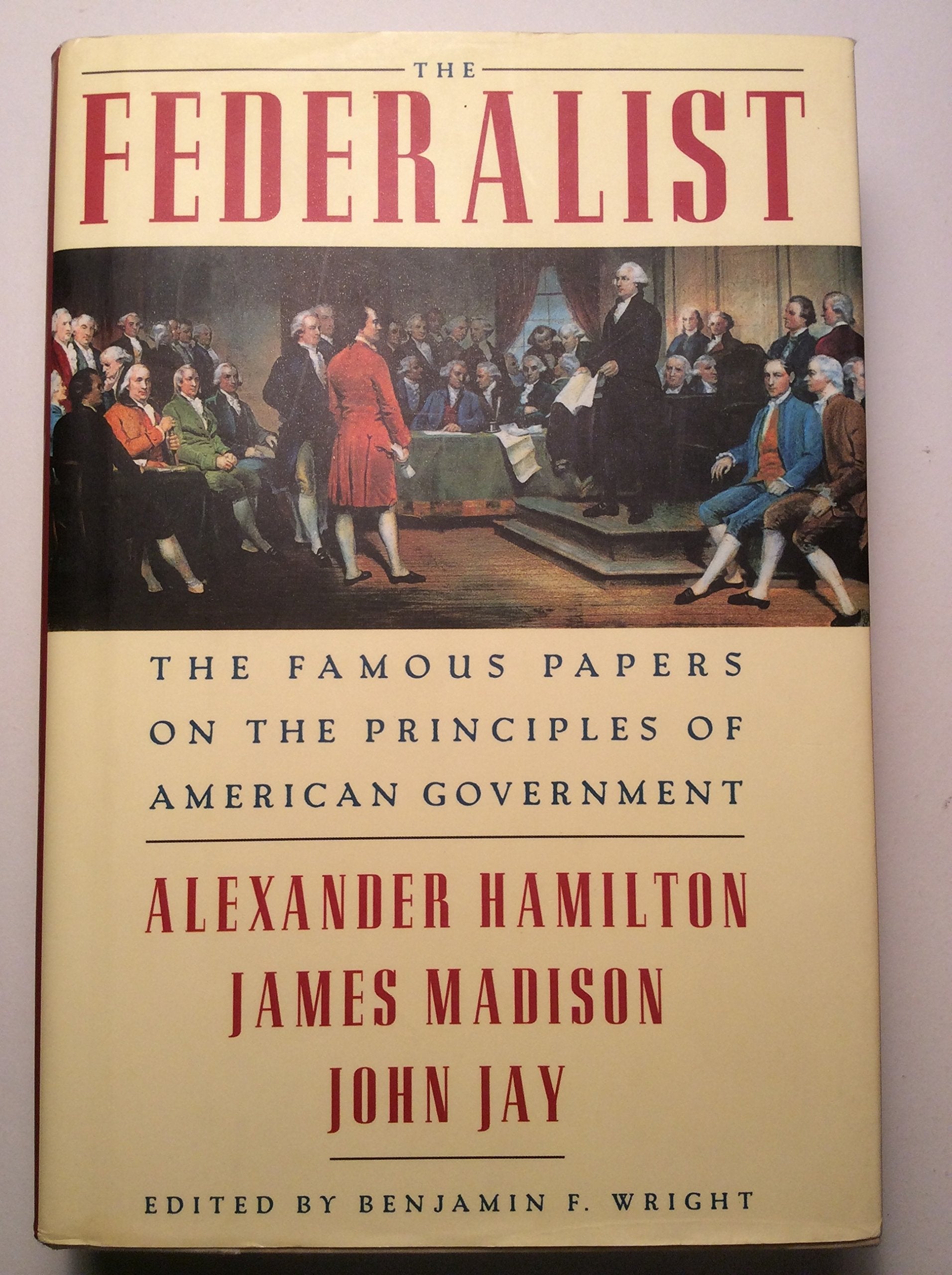 The Federalist: The Famous Papers on the Principles of American Government,Used