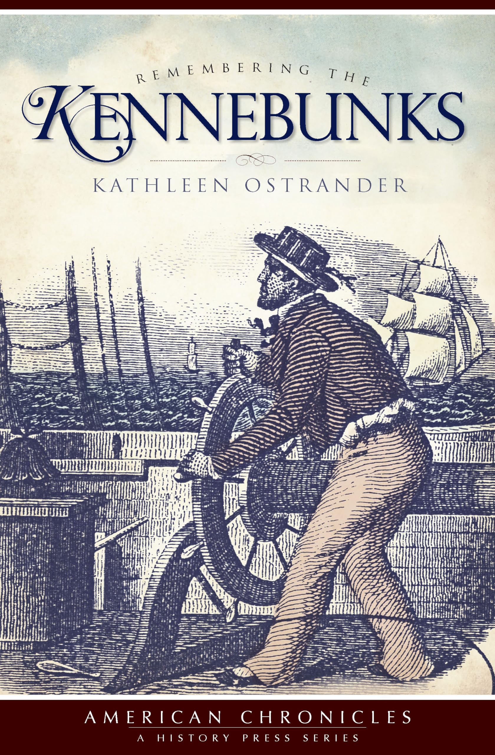 Remembering the Kennebunks (American Chronicles),Used