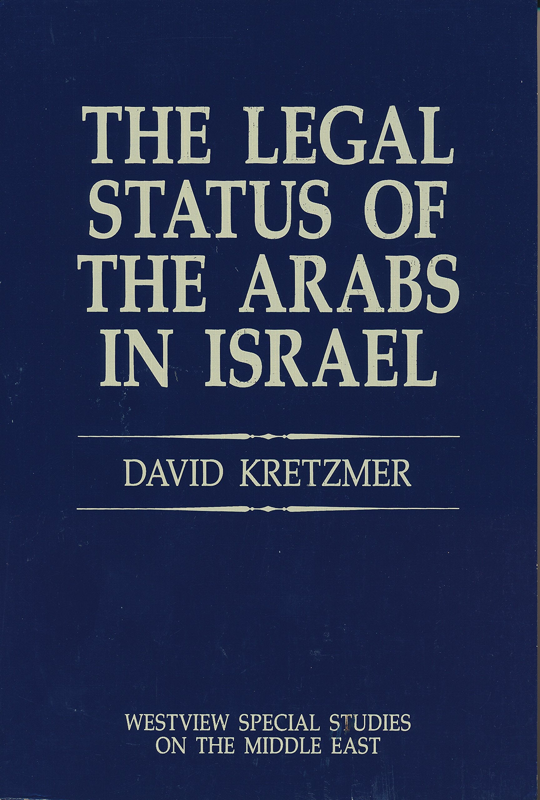 The Legal Status Of The Arabs In Israel (Westview Special Studies on the Middle East),Used