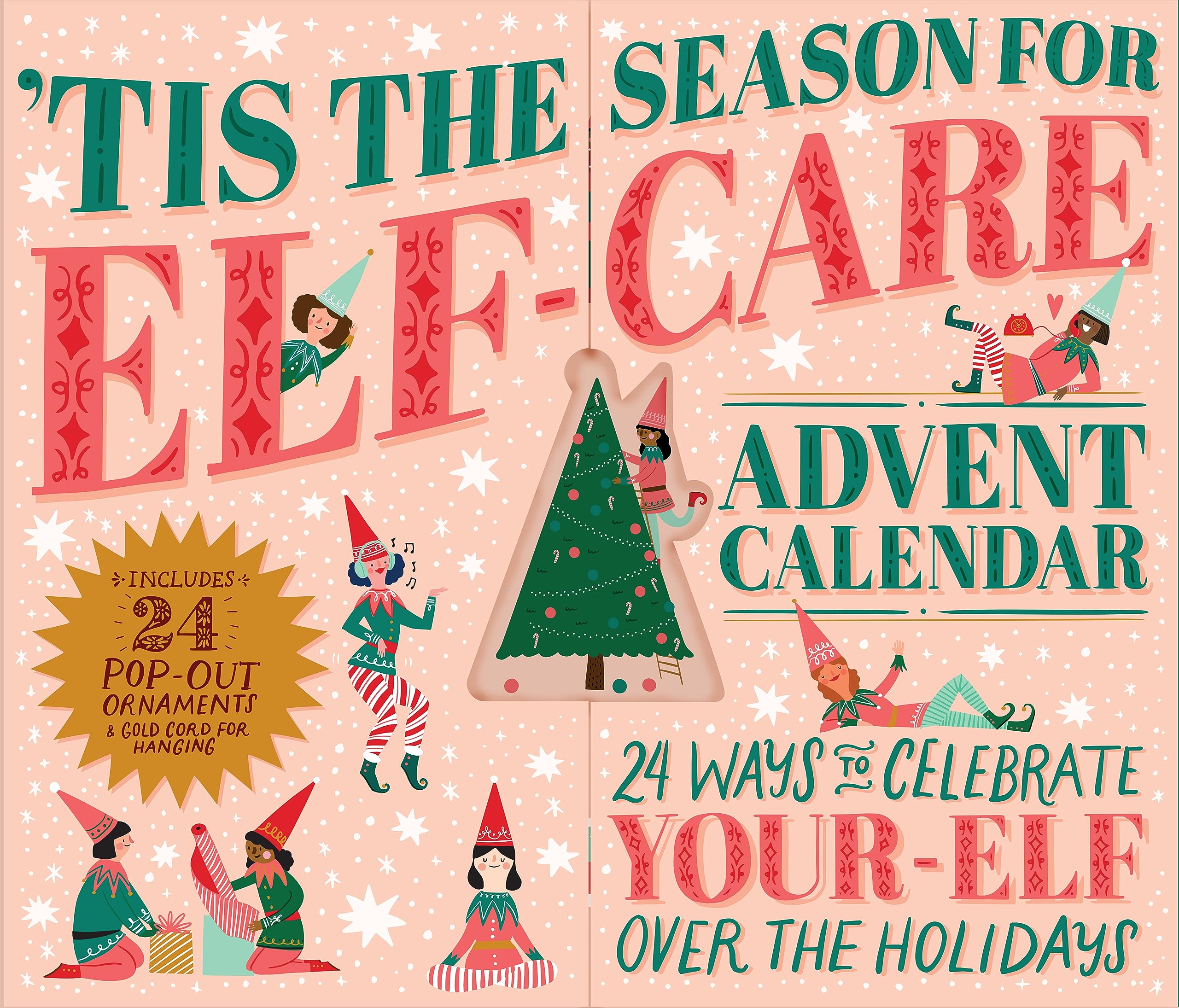 'Tis the Season for ElfCare Advent Calendar: 24 Ways to Celebrate YourElf Over the Holidays (Hello!Lucky),Used
