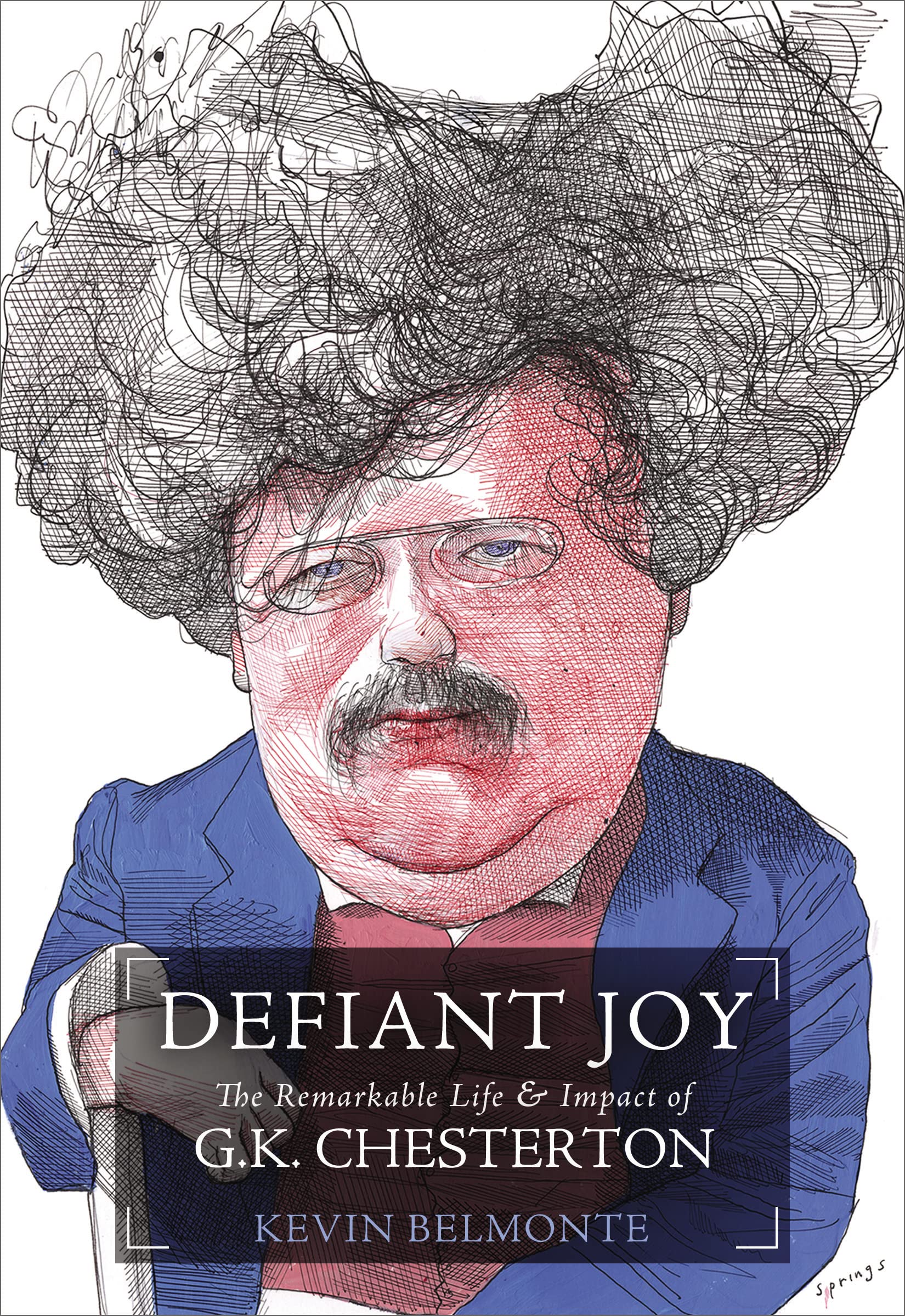 Defiant Joy: The Remarkable Life And Impact Of G.K. Chesterton,Used