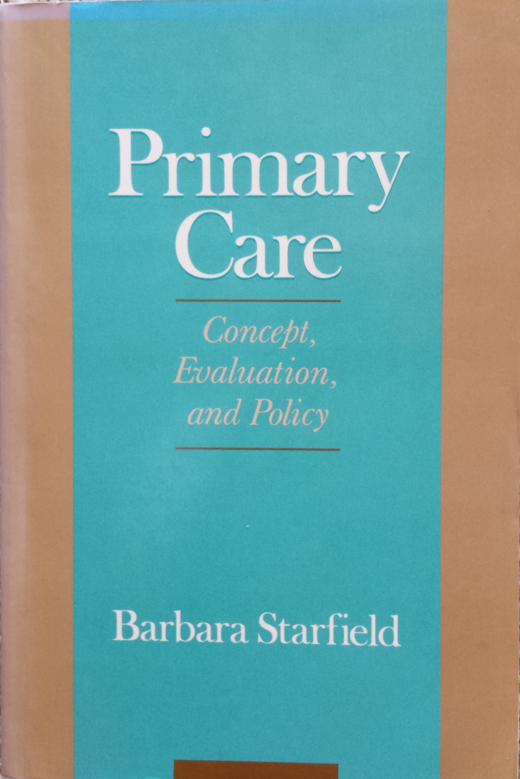 Primary Care: Concept, Evaluation, And Policy,Used