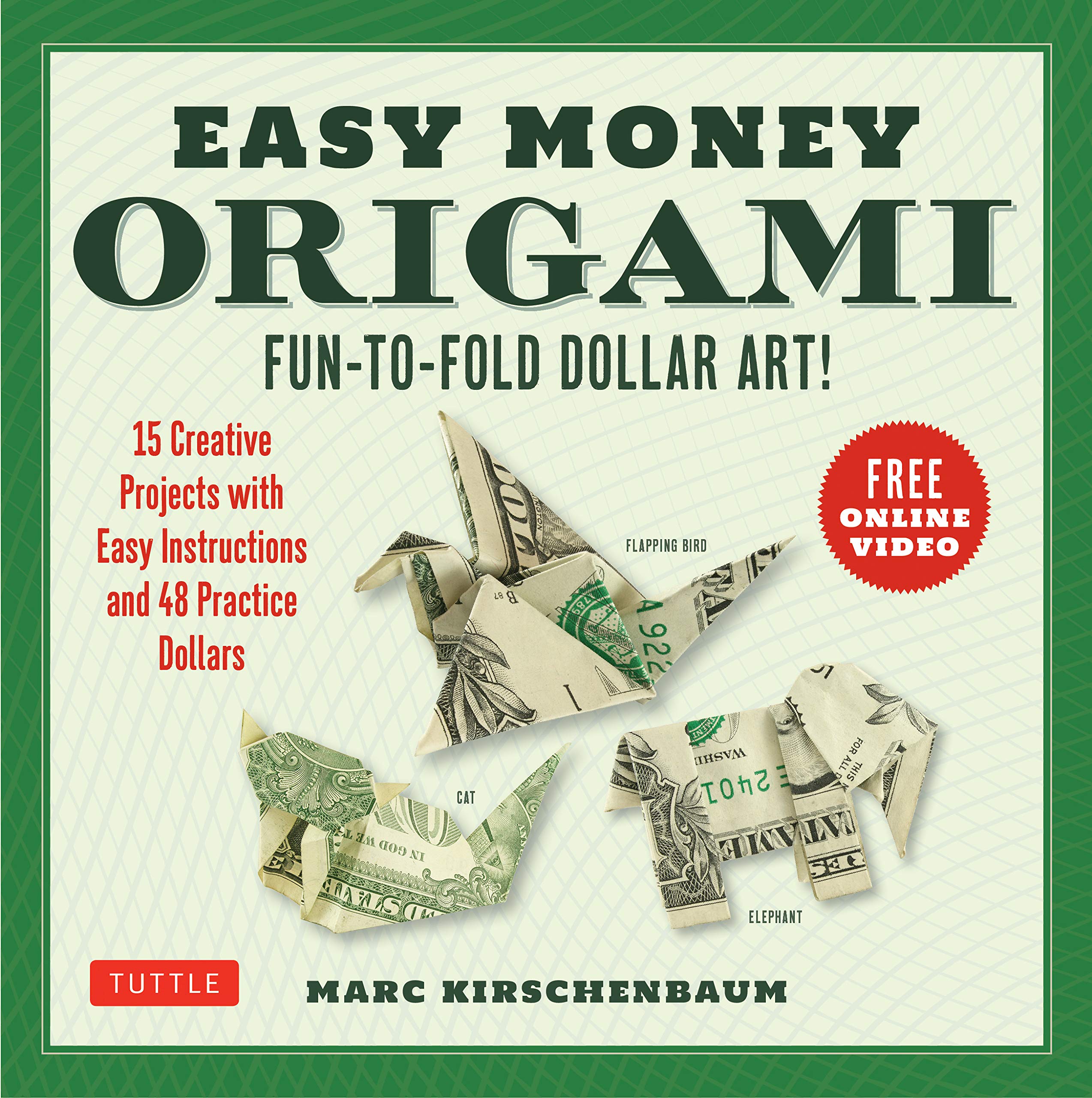 Easy Money Origami Kit: Funtofold Dollar Art! (Online Video Demos),Used