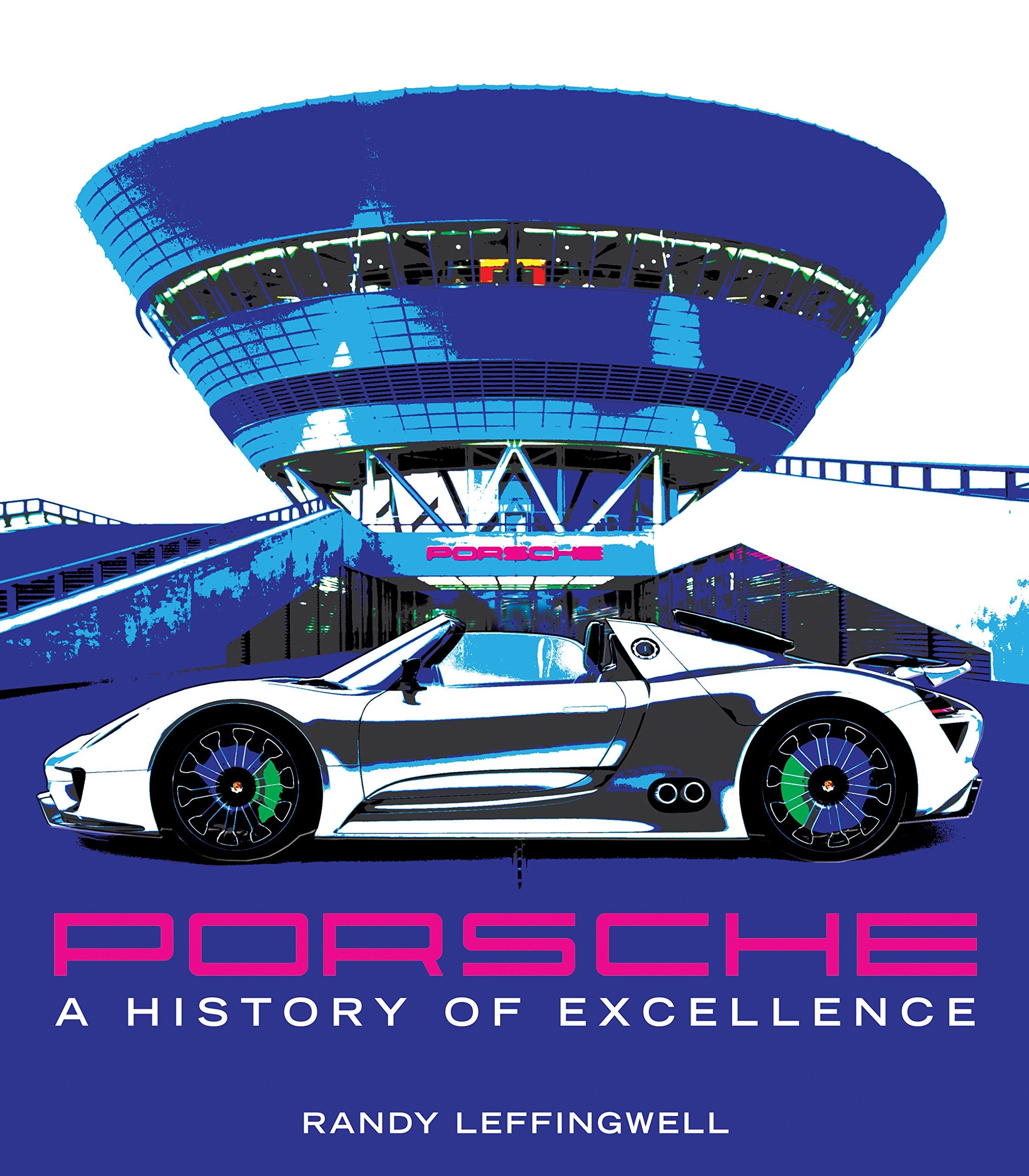 Porsche: A History Of Excellence