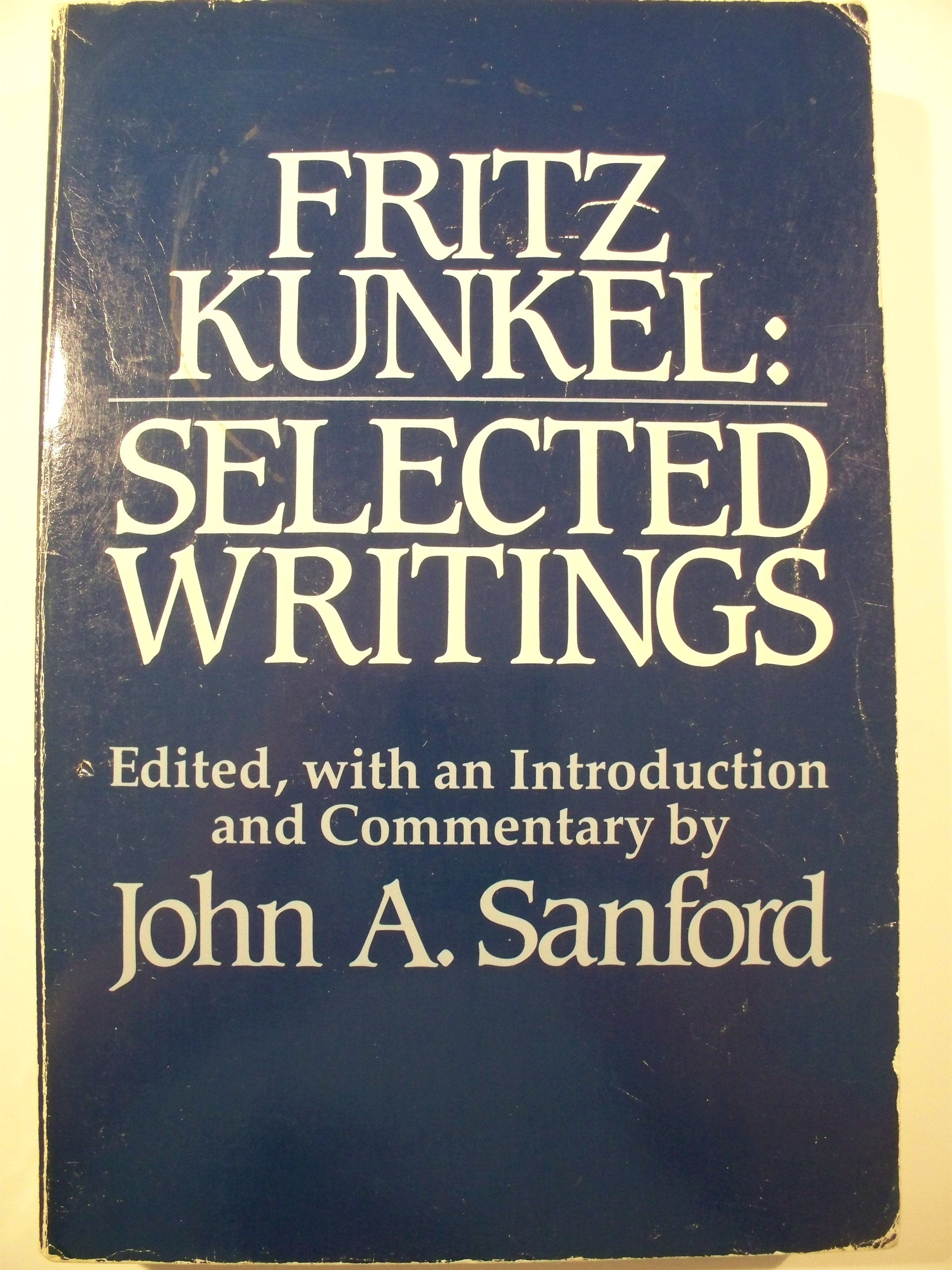 Fritz Kunkel: Selected Writings,Used