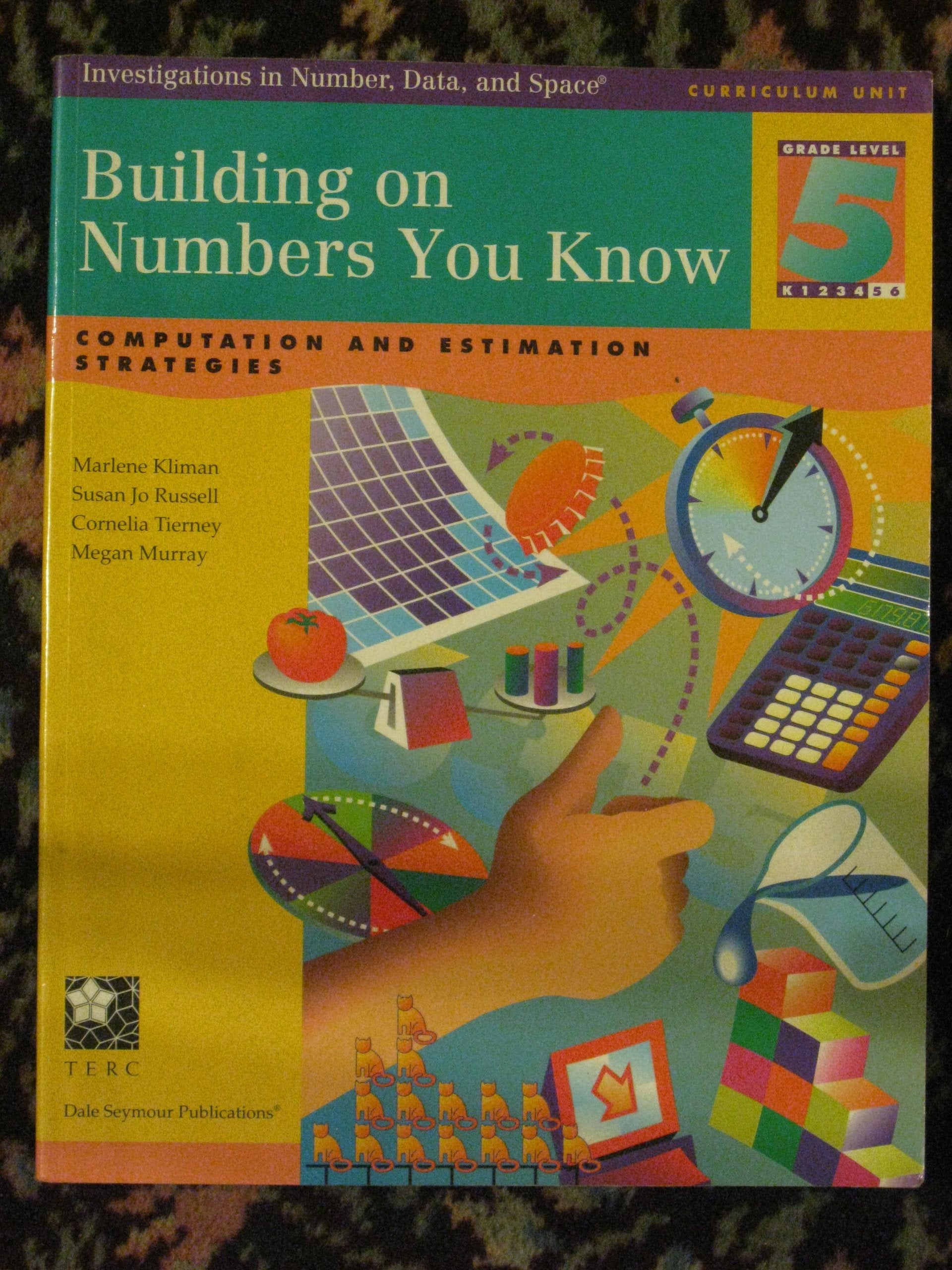 Building On Numbers You Know: Computation And Estimation Strategies,Used