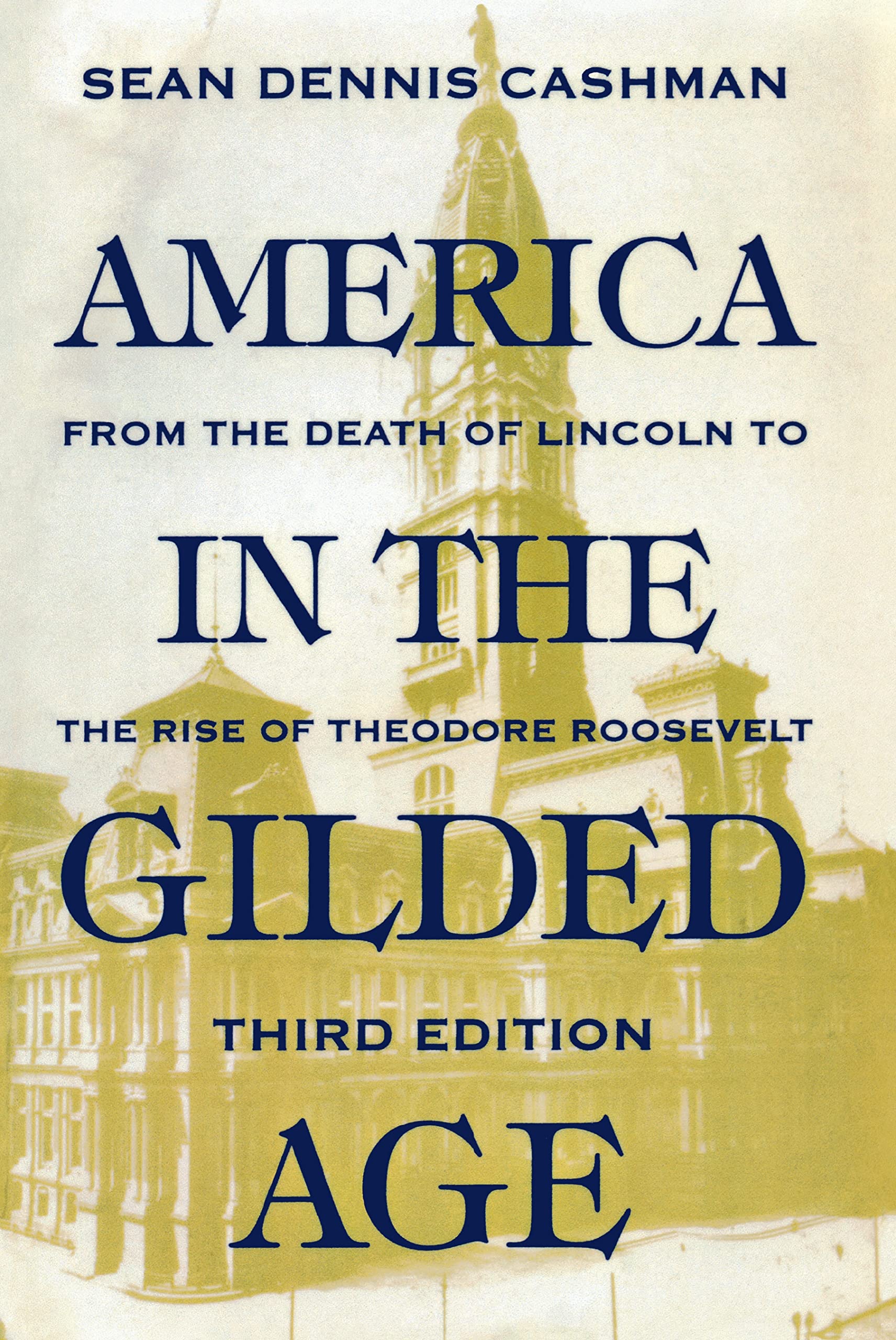 America In The Gilded Age: Third Edition,Used