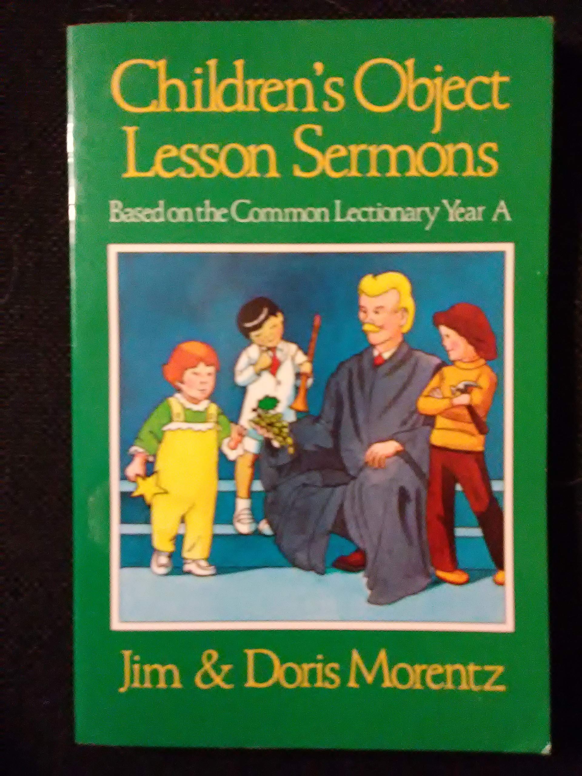 Childrens Object Lesson Sermons Lectionary A,Used