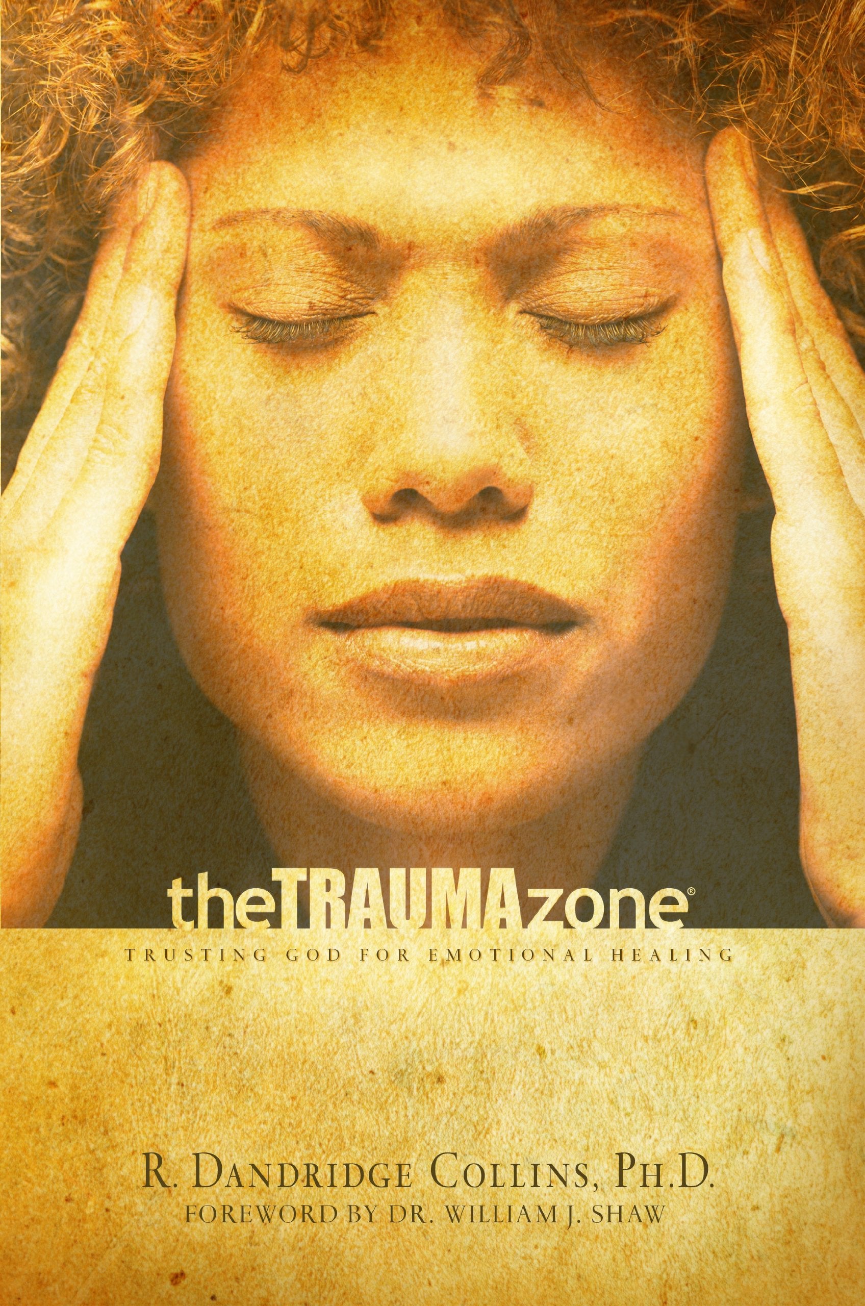 The Trauma Zone: Trusting God for Emotional Healing,Used