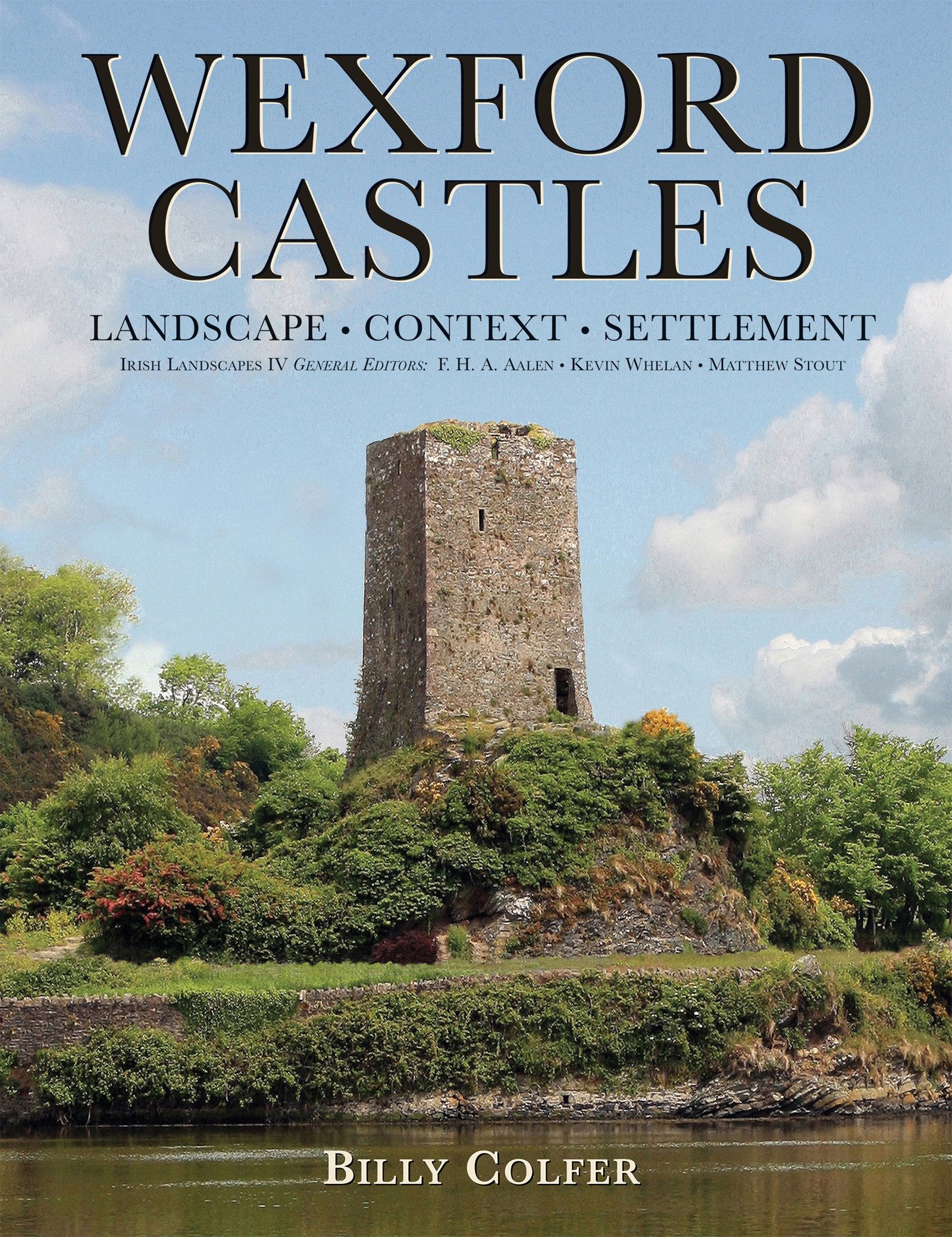 Wexford Castles: Landscape, Context and Settlement (Atlas Series, 8),Used
