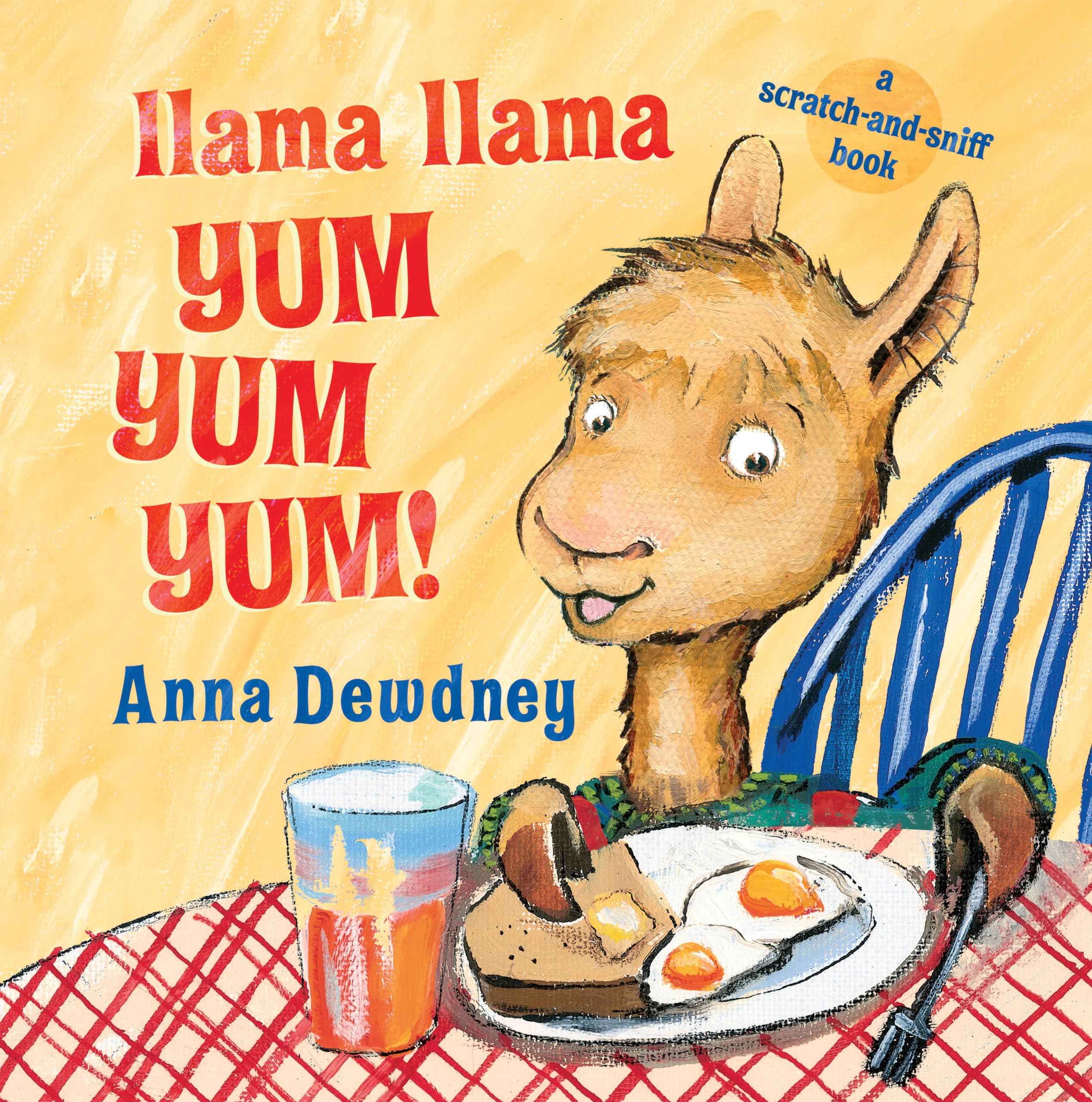 Llama Llama Yum Yum Yum!: A Scratchandsniff Book,New