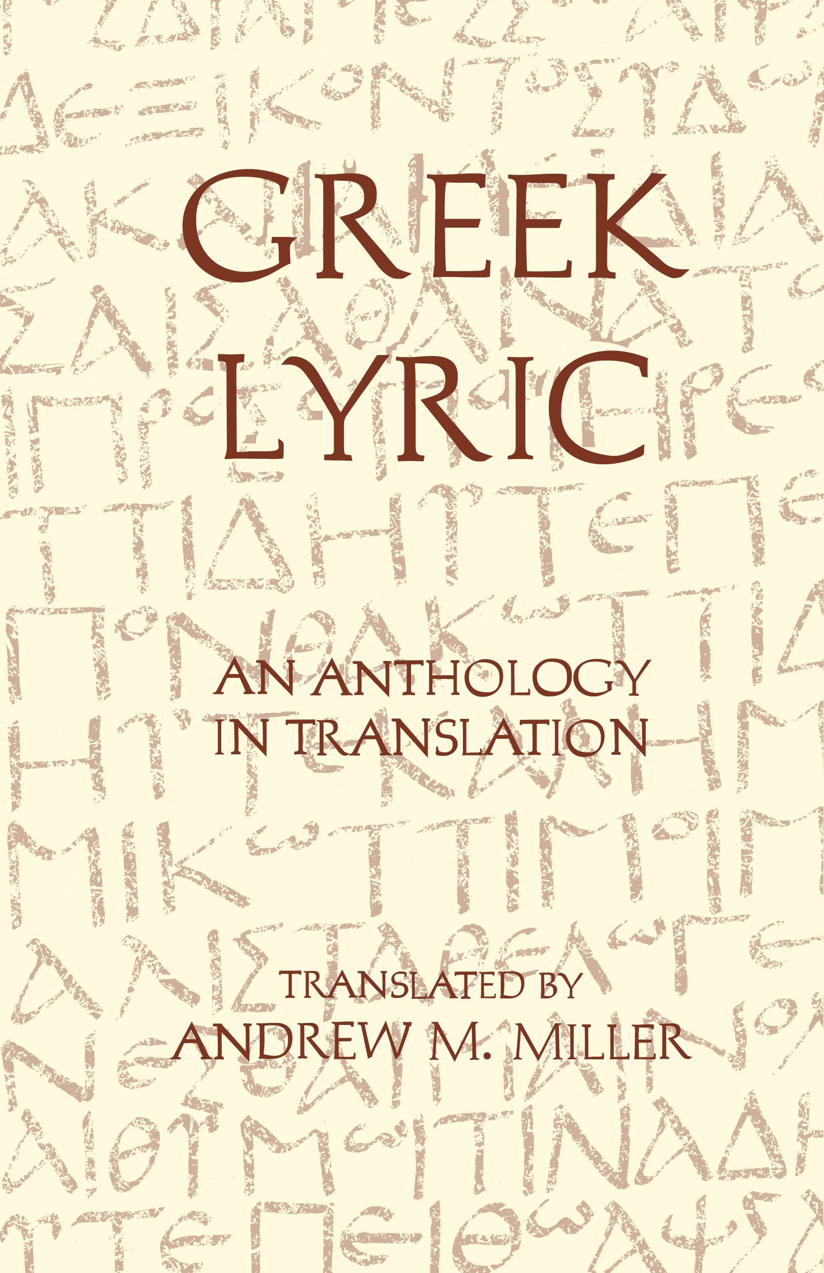 Greek Lyric: An Anthology In Translation (Hackett Classics),New