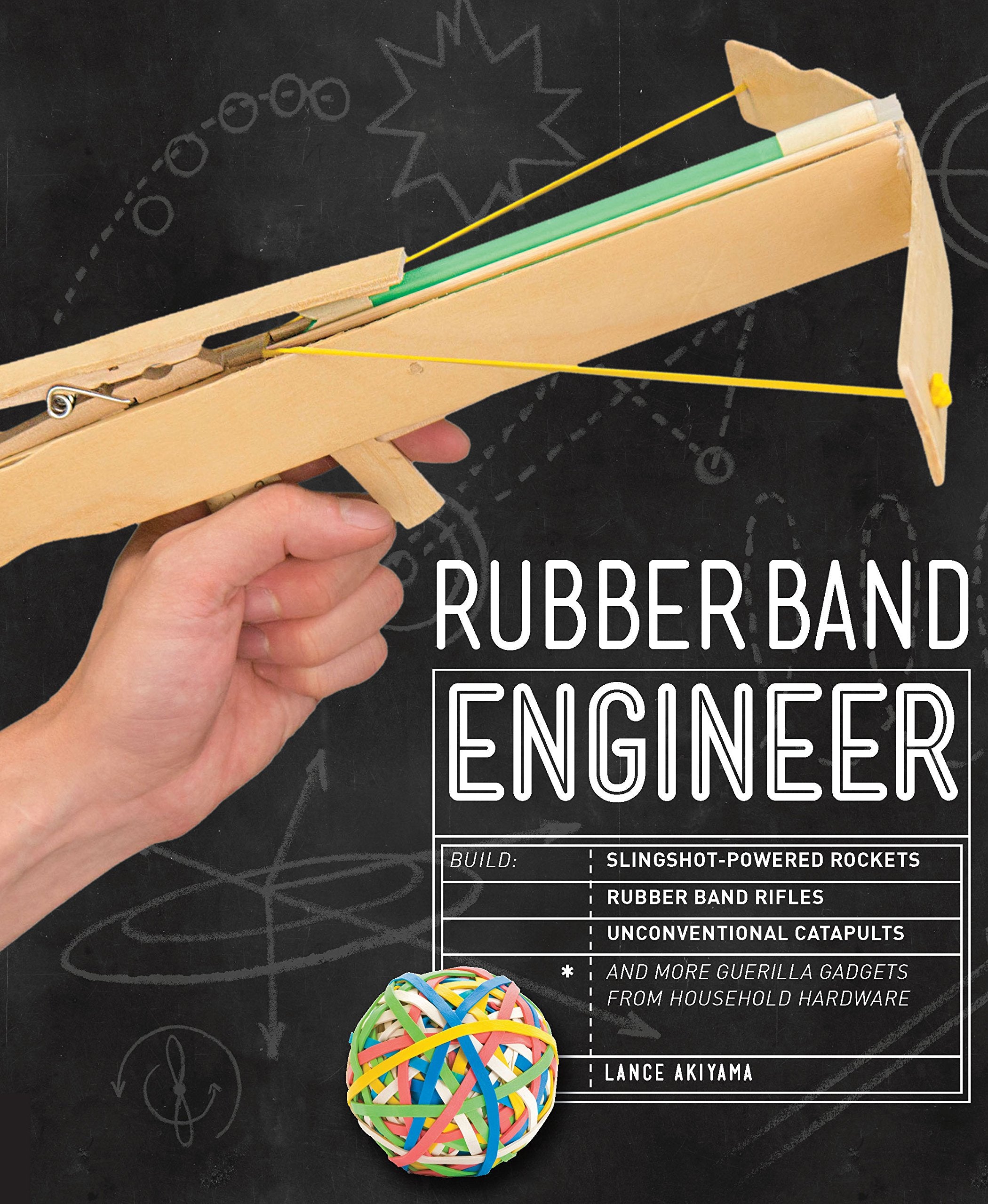 Rubber Band Engineer: Build Slingshot Powered Rockets, Rubber Band Rifles, Unconventional Catapults, and More Guerrilla Gadgets ,Used