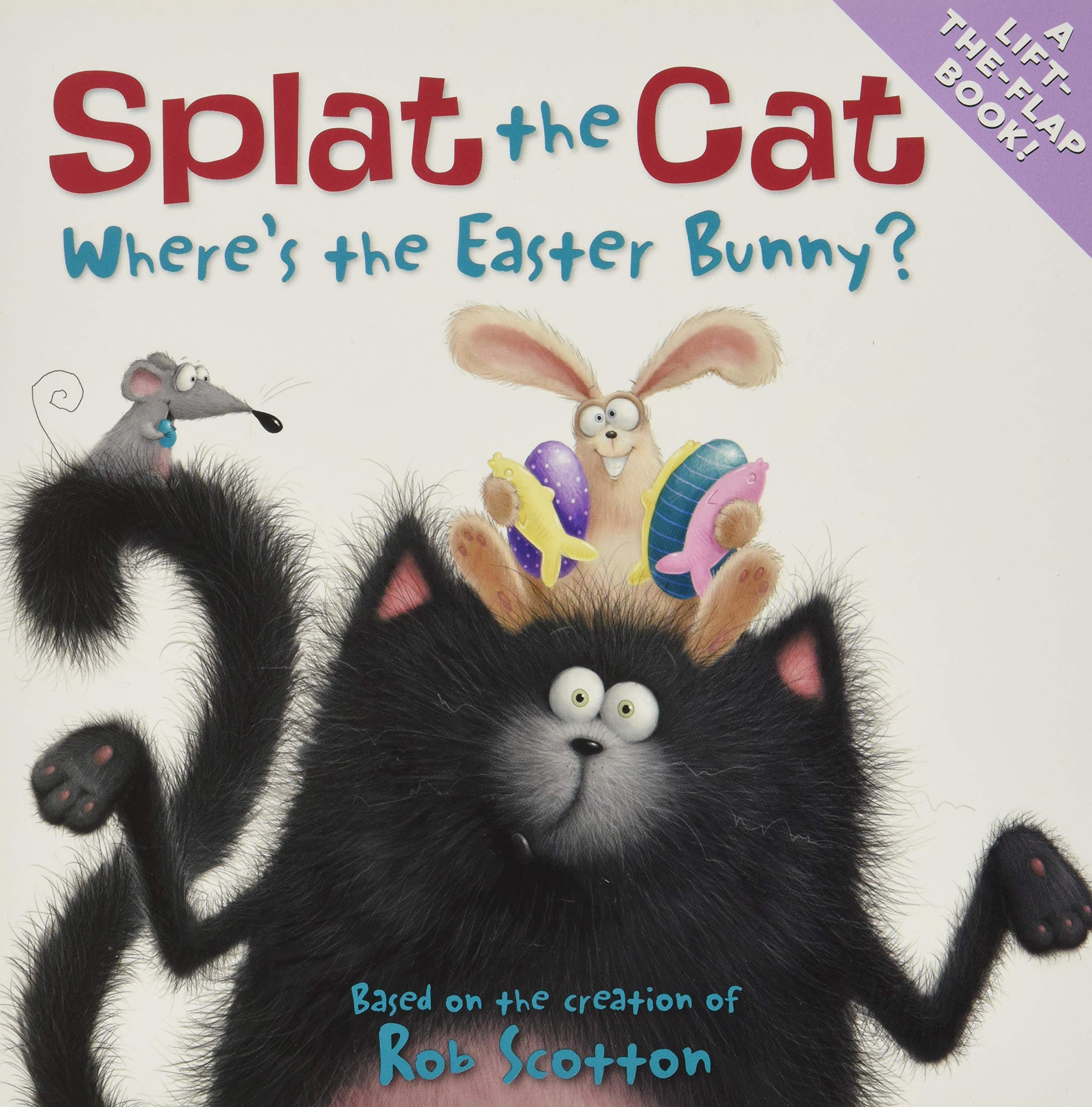 Splat the Cat: Where's the Easter Bunny?: An Easter And Springtime Book For Kids,Used