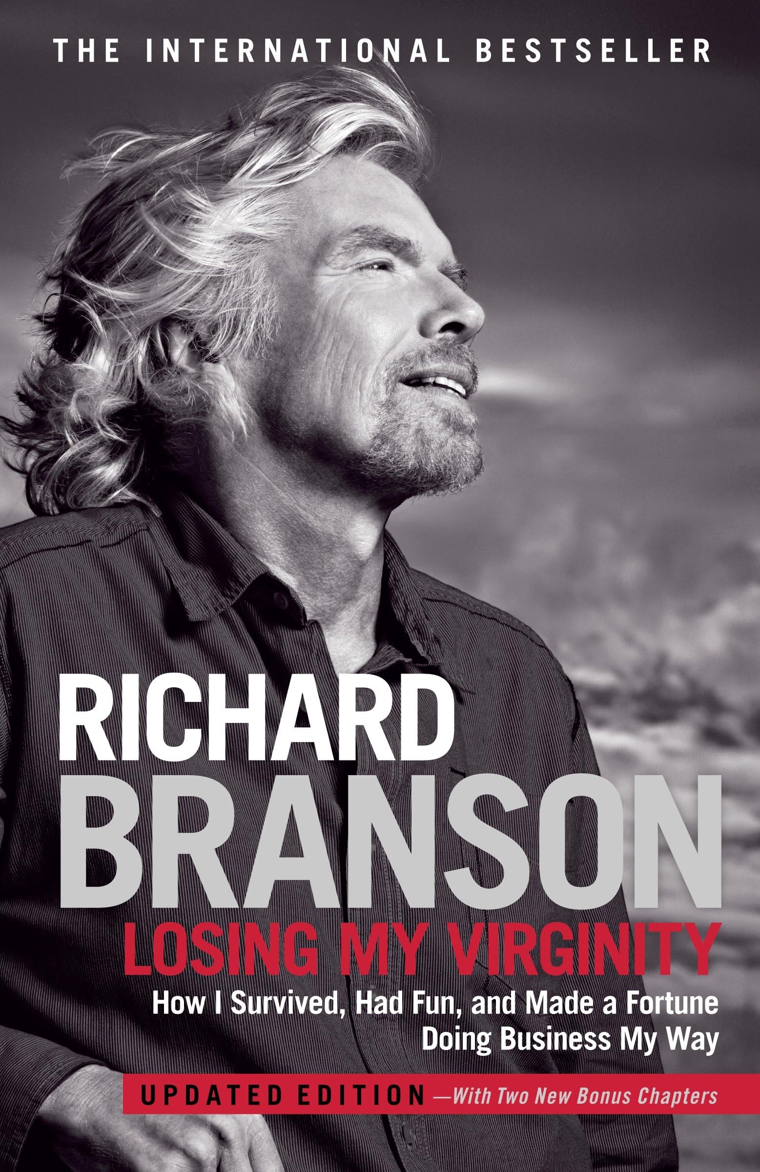 Losing My Virginity: How I Survived, Had Fun, And Made A Fortune Doing Business My Way,New