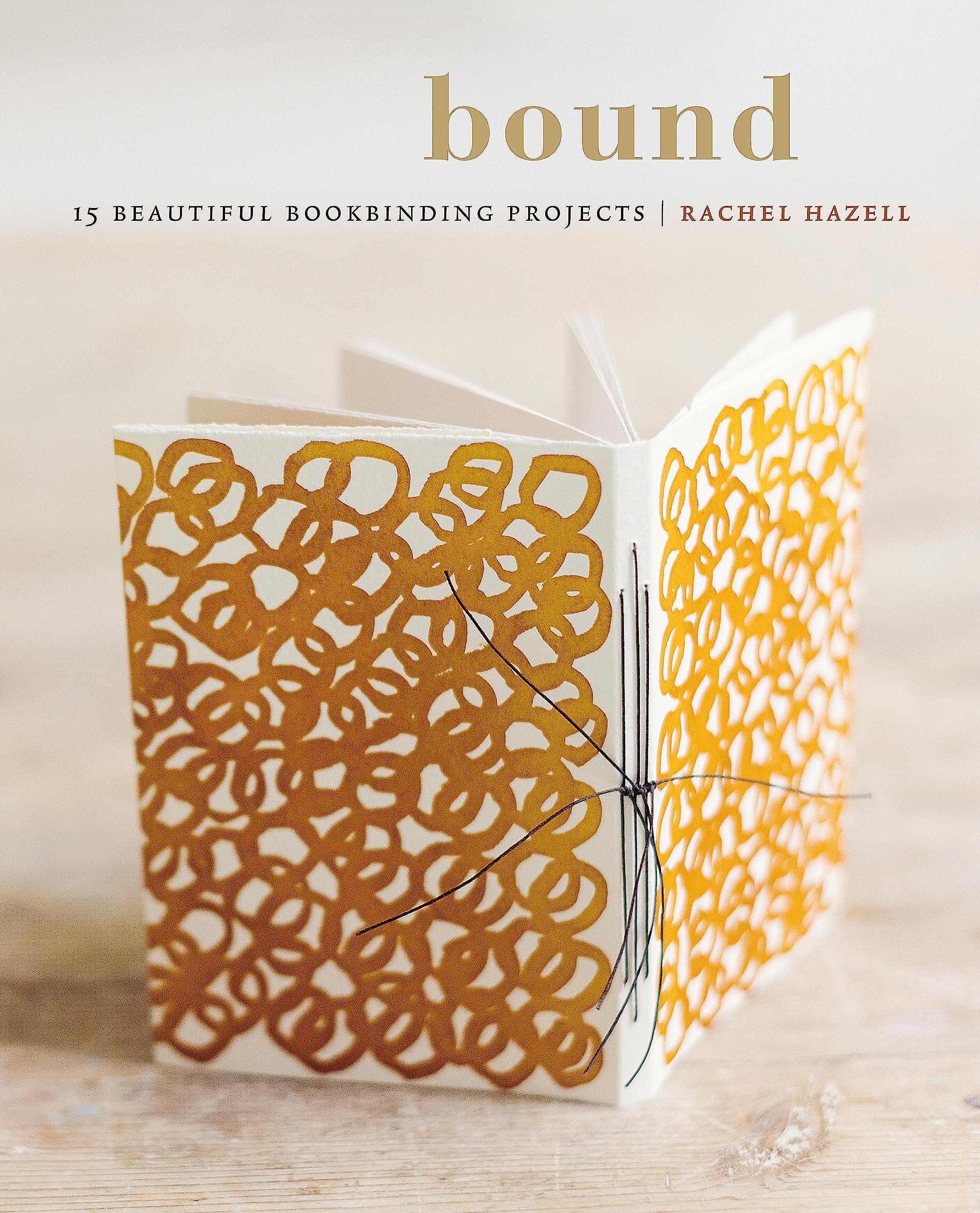 Bound: 15 Beautiful Bookbinding Projects,Used