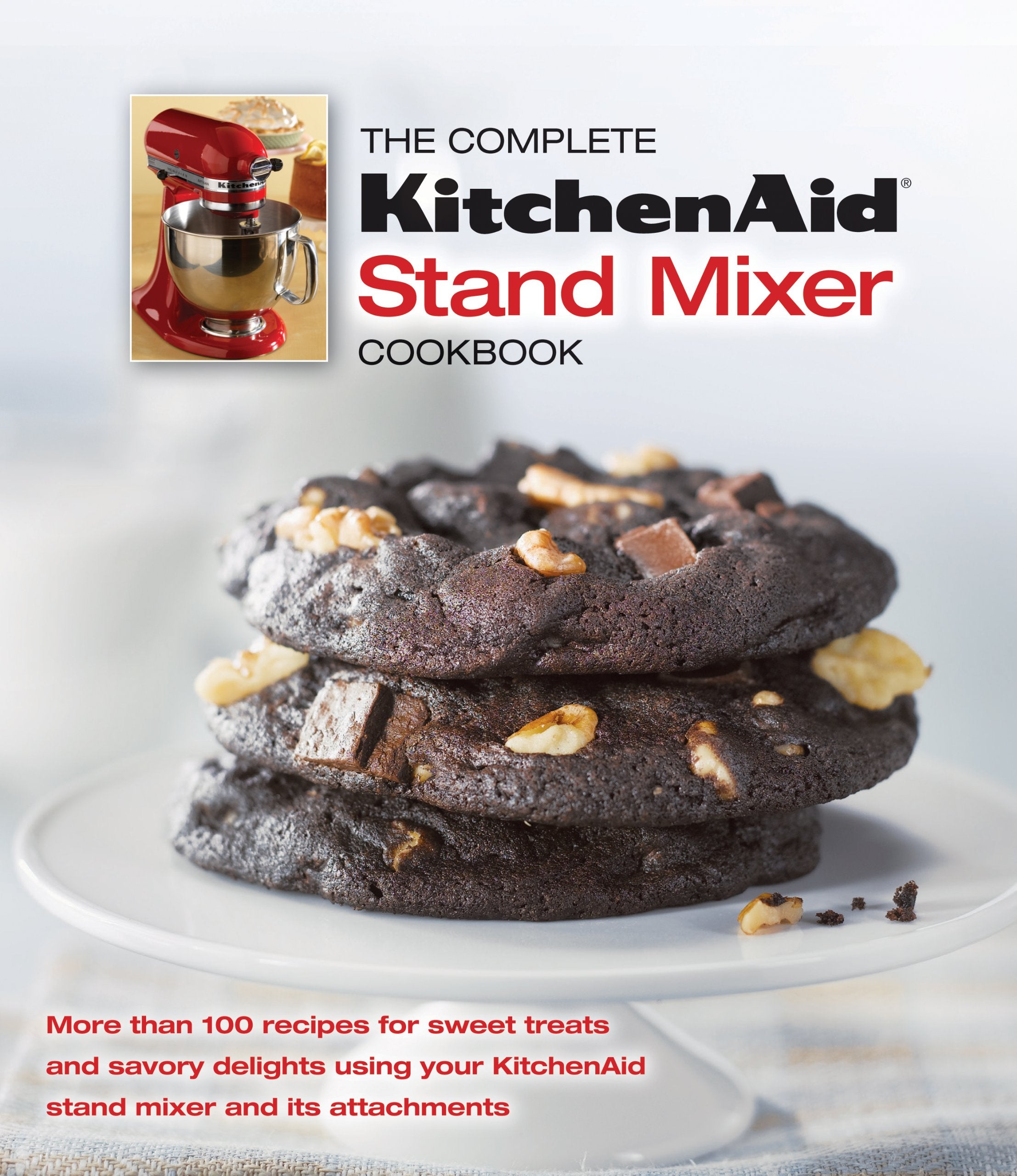 The Complete Kitchenaid Stand Mixer Cookbook,New