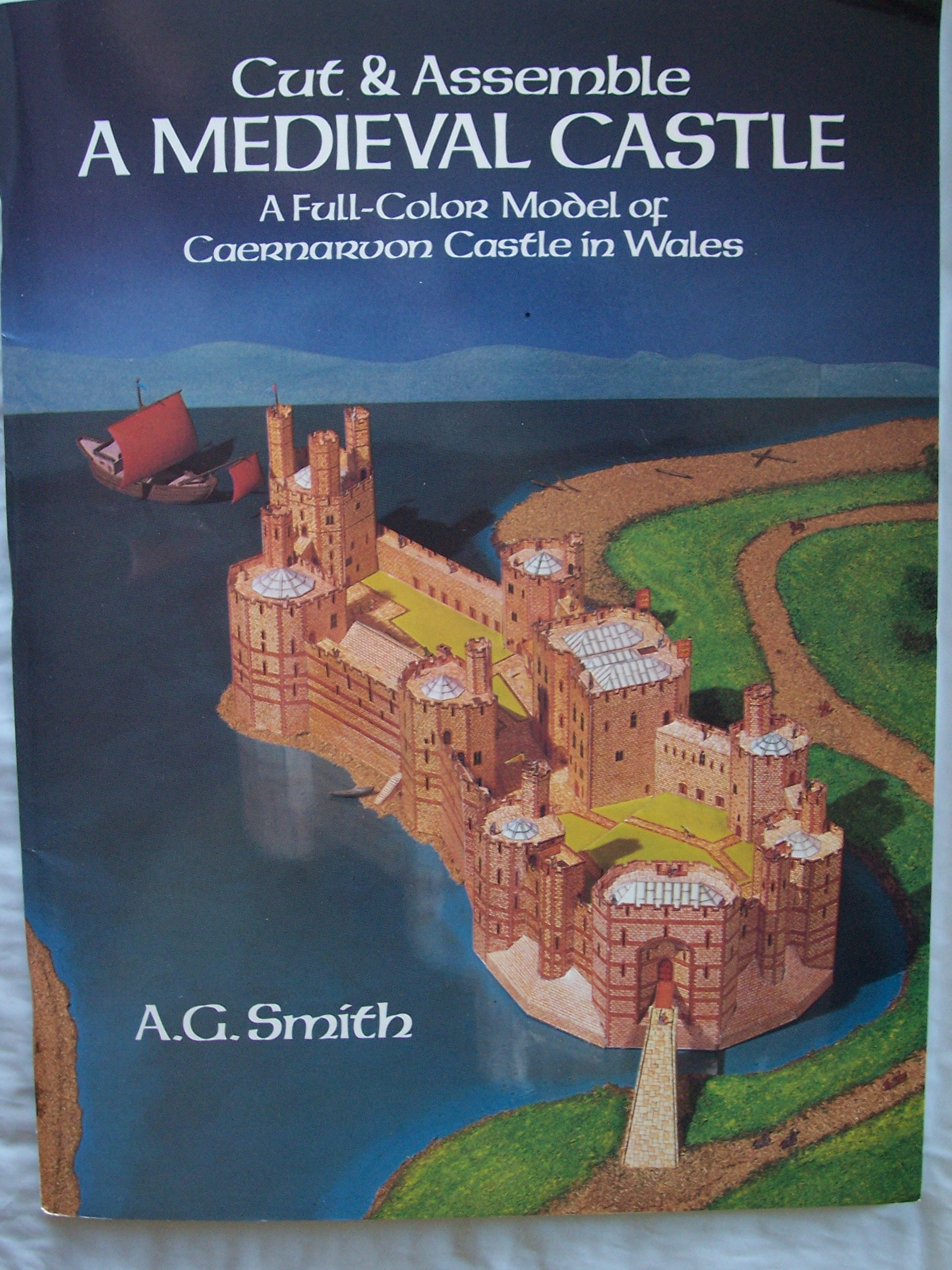 Cut & Assemble A Medieval Castle: A Fullcolor Model Of Caernarvon Castle In Wales