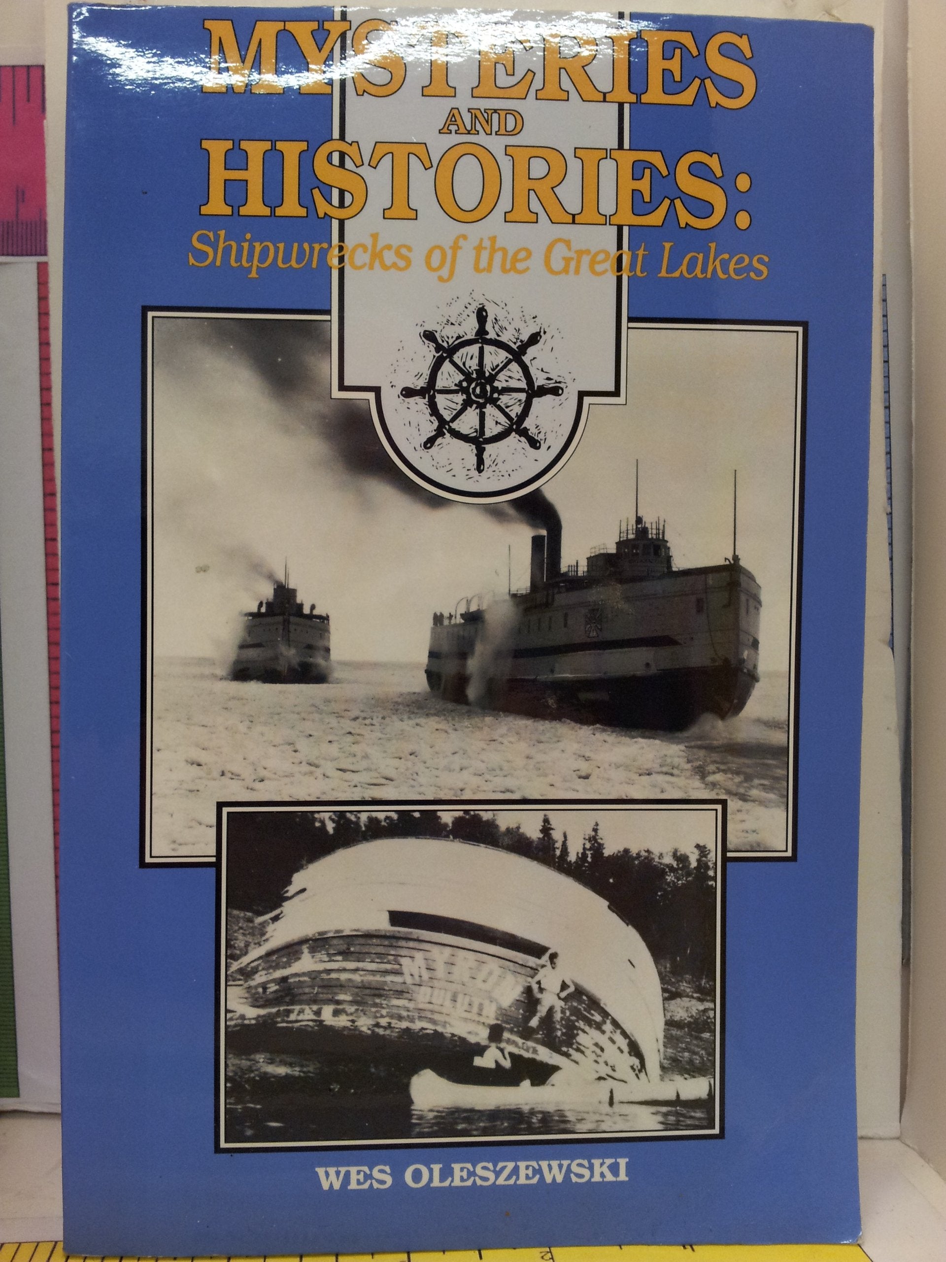 Mysteries and Histories: Shipwrecks of the Great Lakes,Used