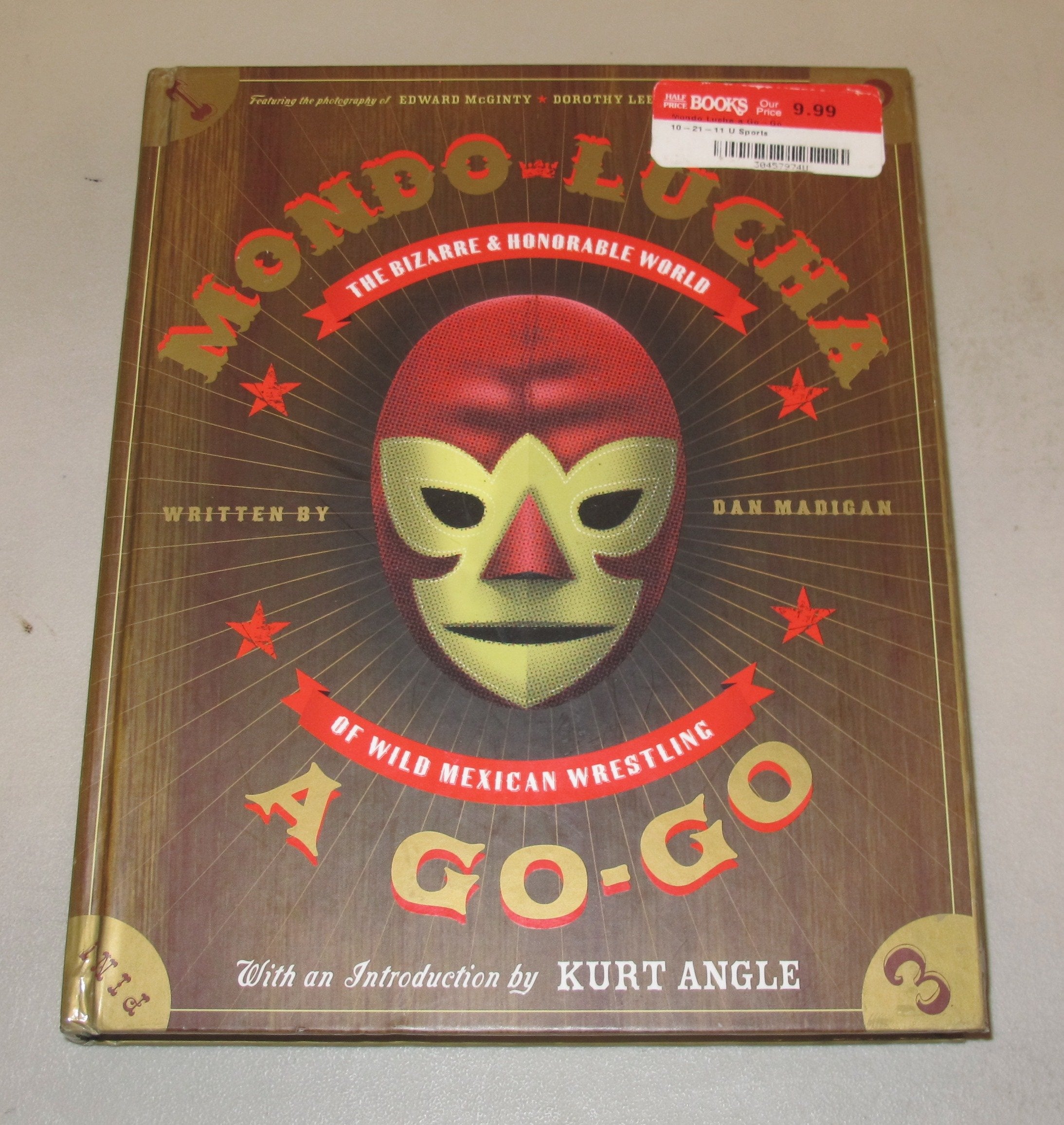 Mondo Lucha A GoGo: The Bizarre and Honorable World of Wild Mexican Wrestling,Used