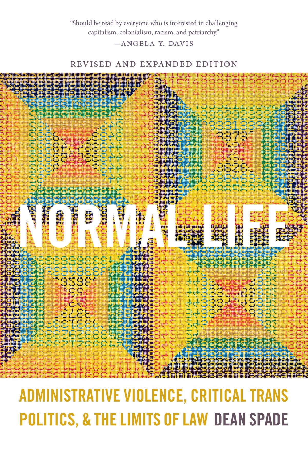 Normal Life: Administrative Violence, Critical Trans Politics, And The Limits Of Law,Used