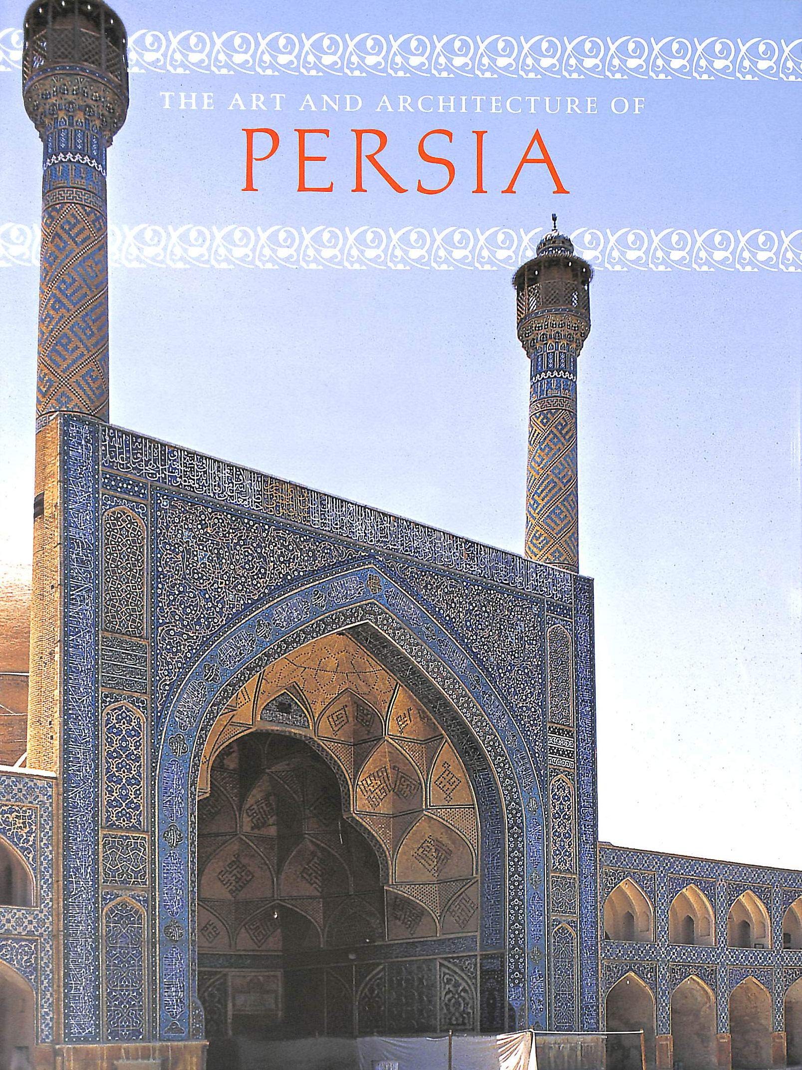 The Art and Architecture of Persia,Used