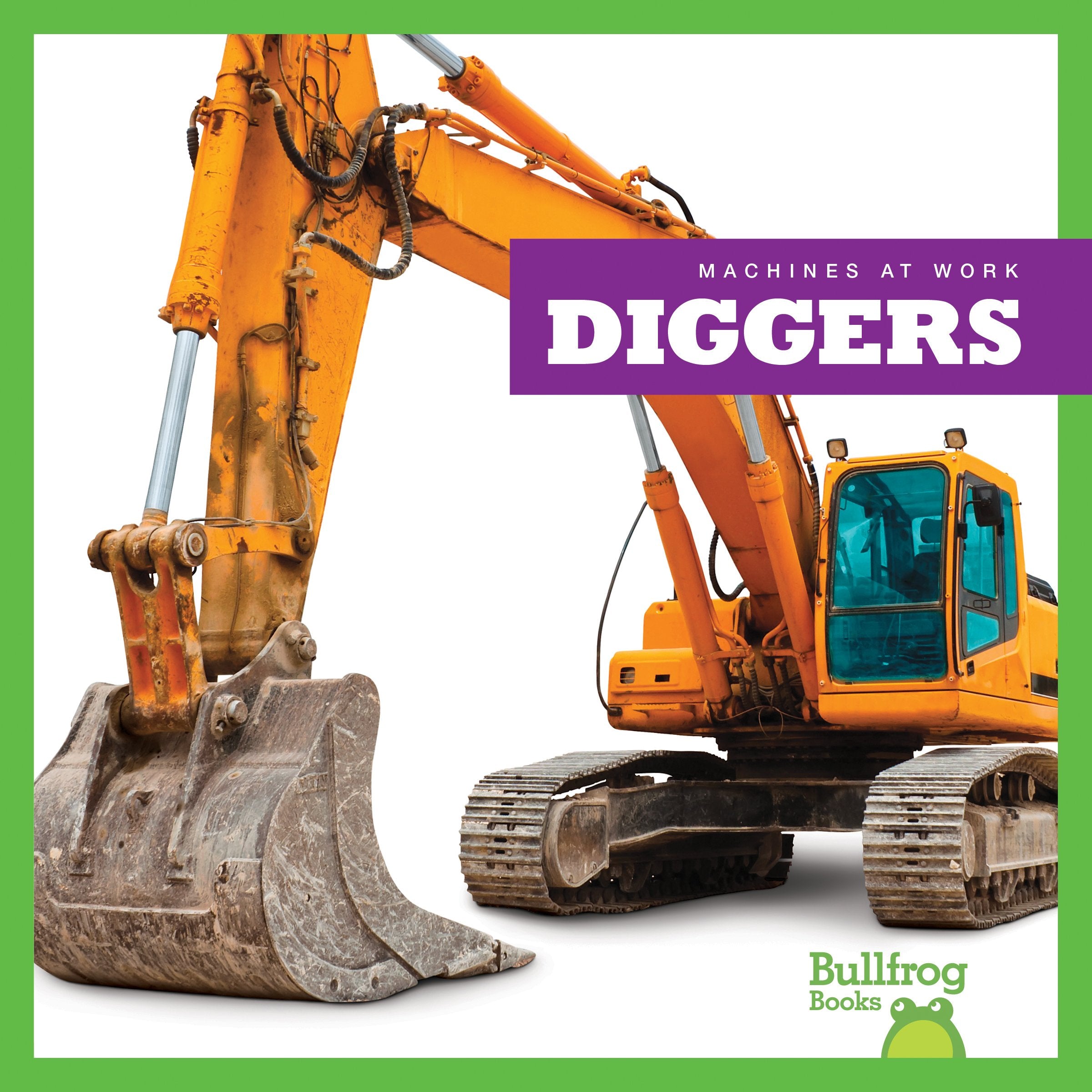 Diggers (Bullfrog Books: Machines at Work),Used