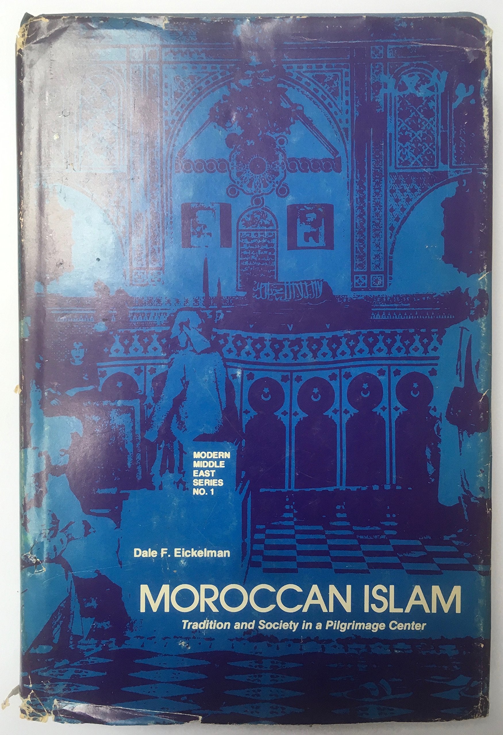 Moroccan Islam: Tradition and Society in a Pilgrimage Center,Used