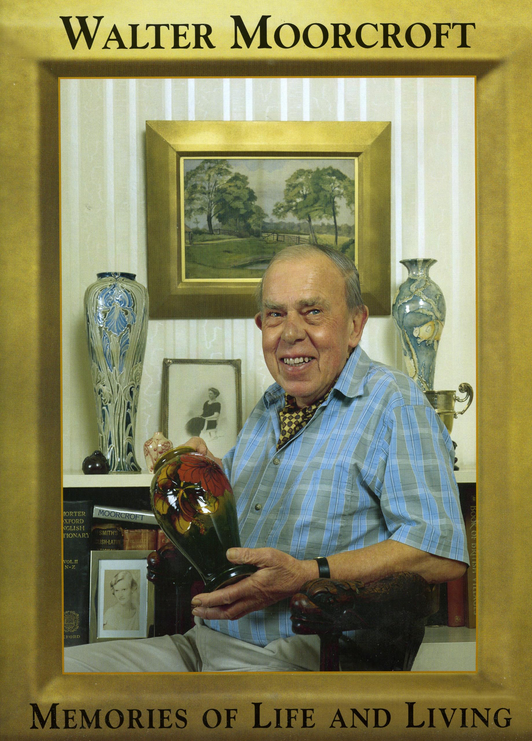 Walter Moorcroft: Memories of Life and Living,Used