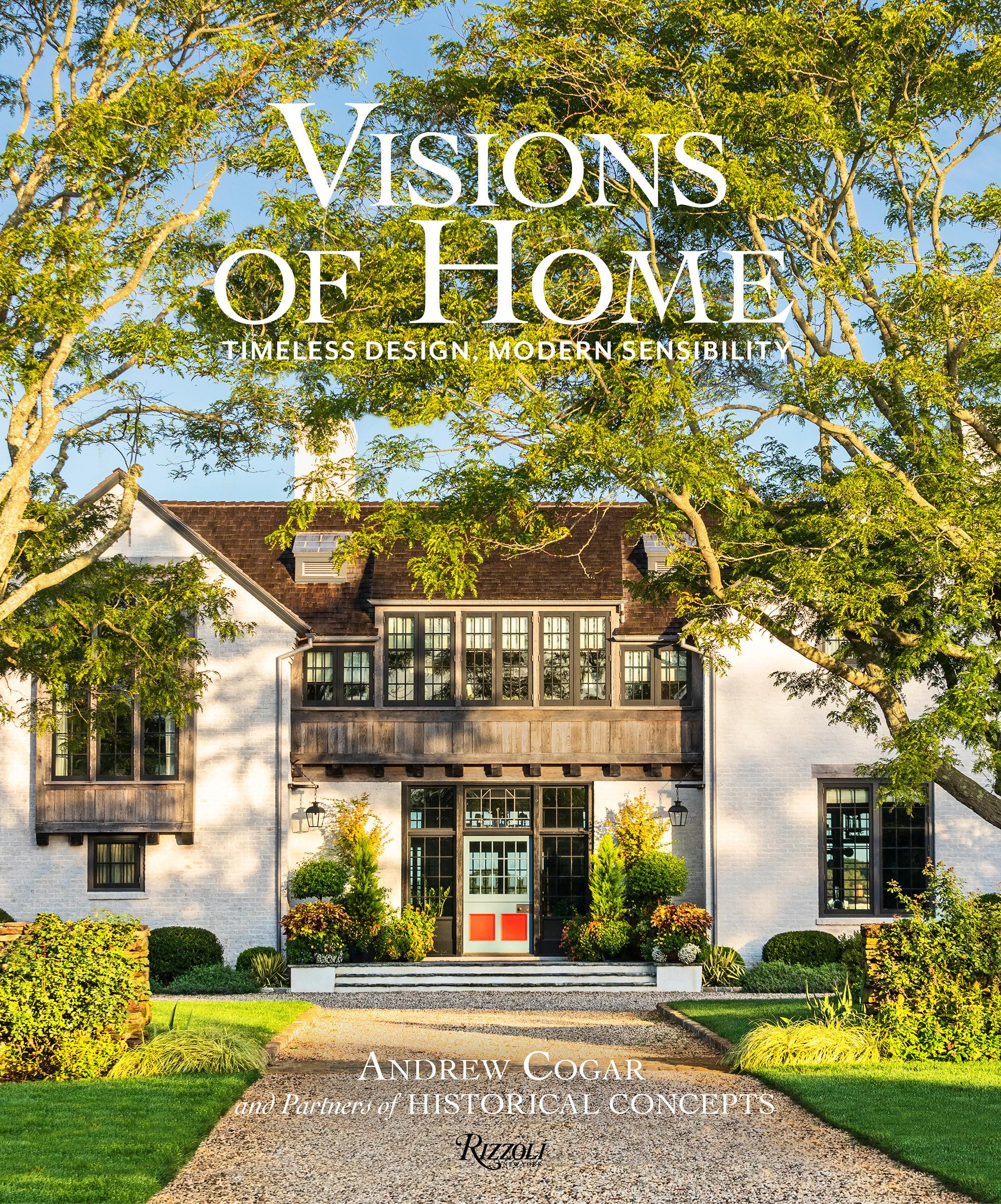 Visions Of Home: Timeless Design, Modern Sensibility,New