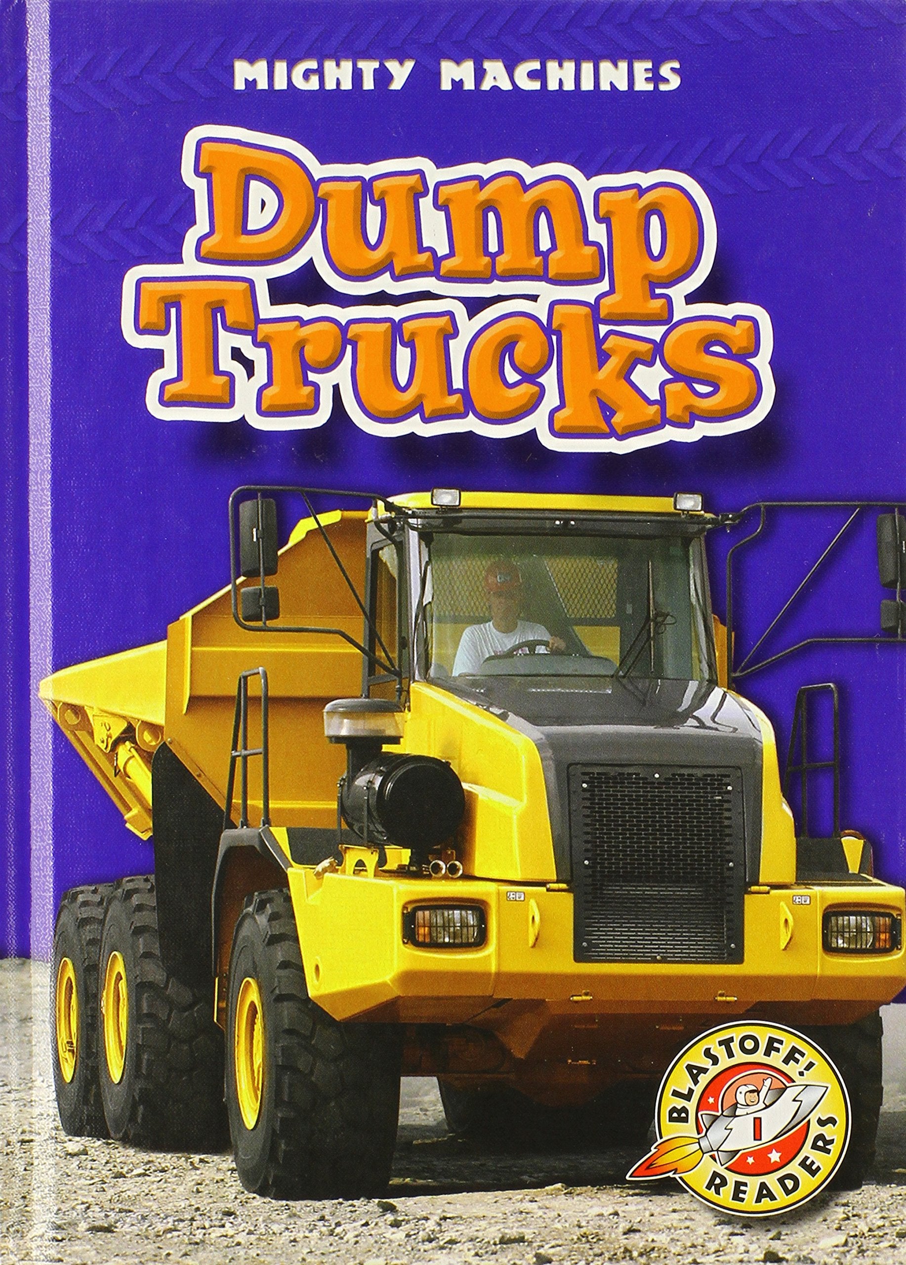 Dump Trucks (Blastoff! Readers: Mighty Machines),Used