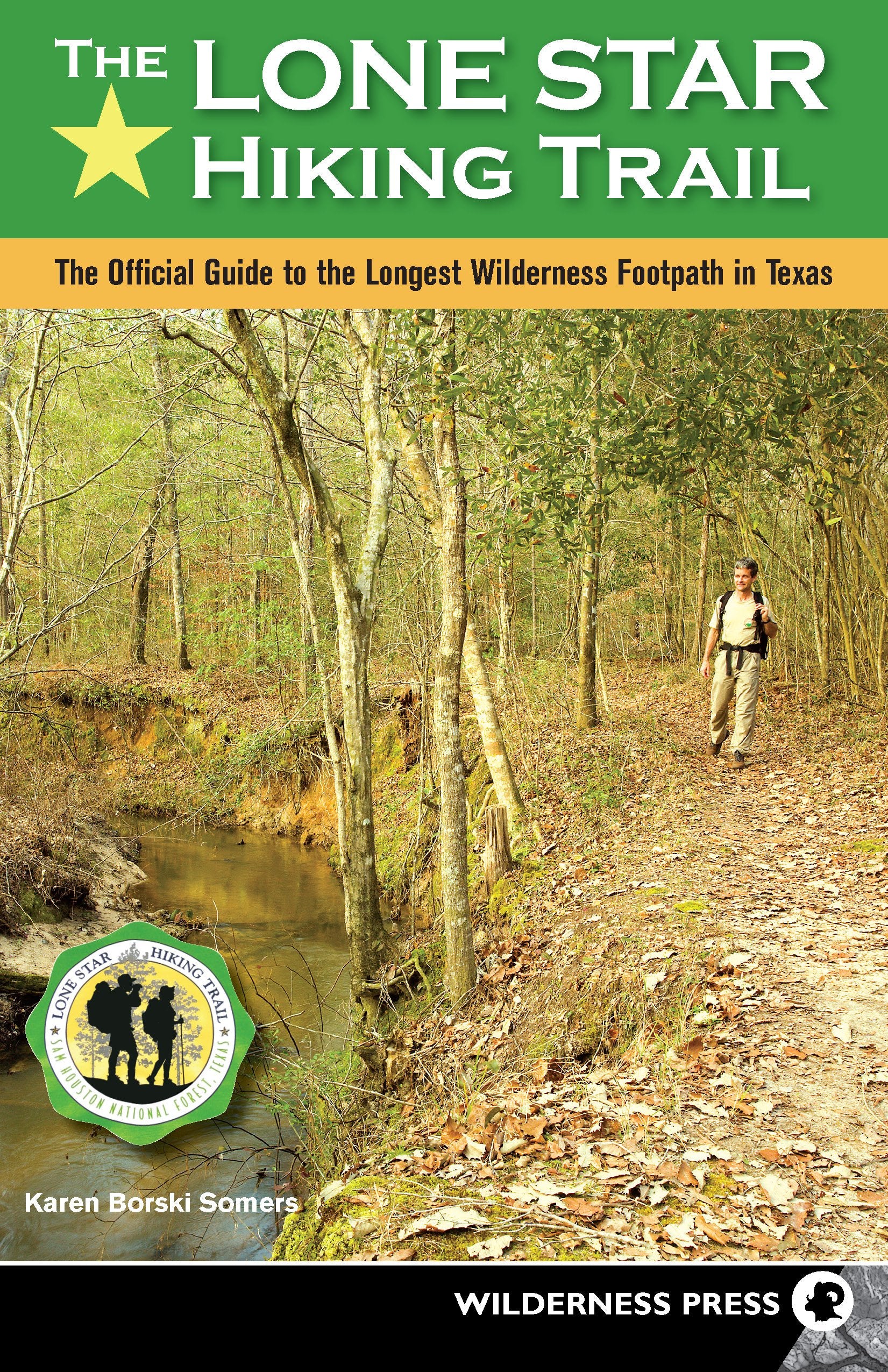 The Lone Star Hiking Trail: The Official Guide to the Longest Wilderness Footpath in Texas,Used