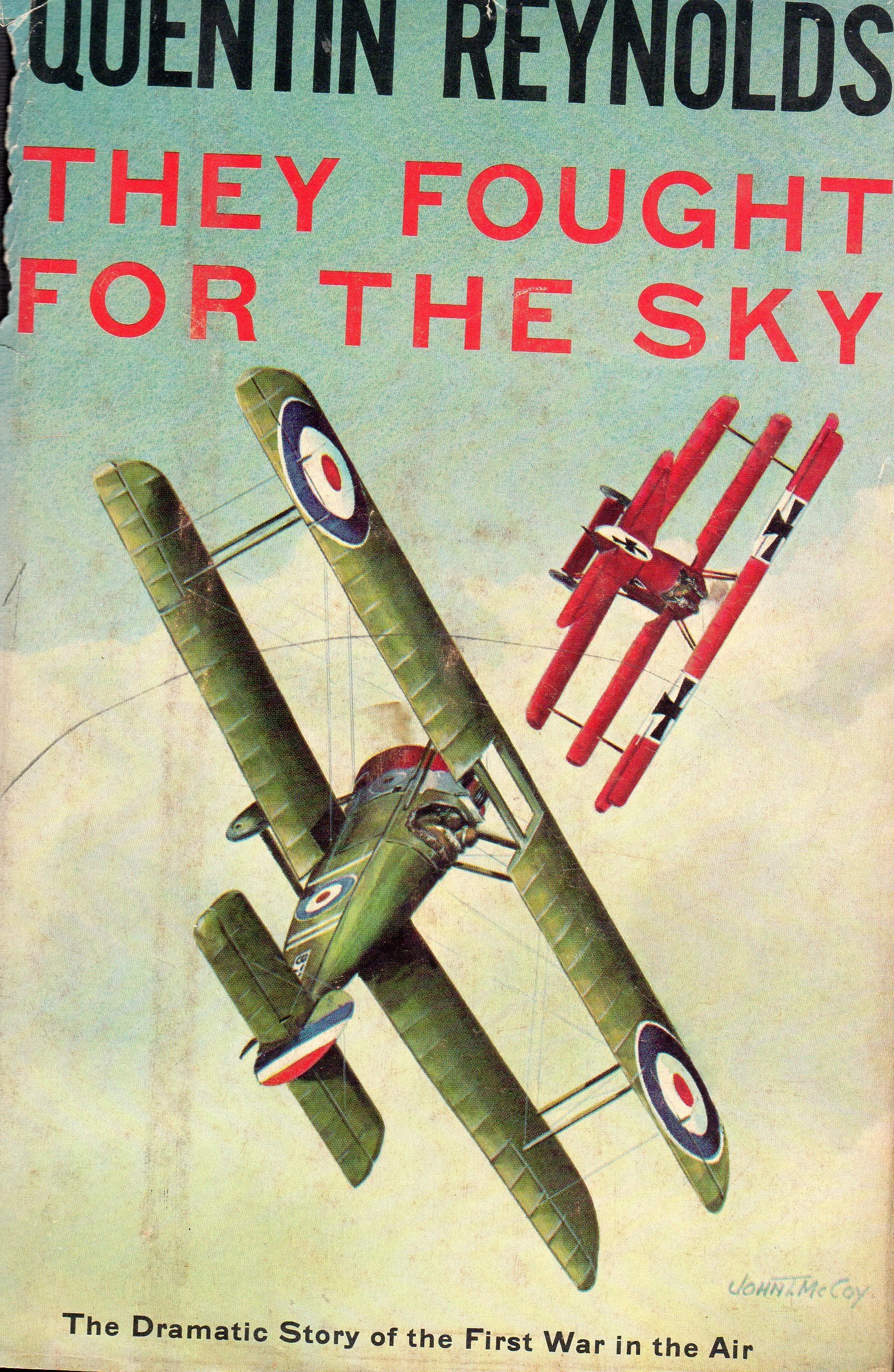 They Fought for the Sky: The Dramatic Story of the First War in the Air,Used