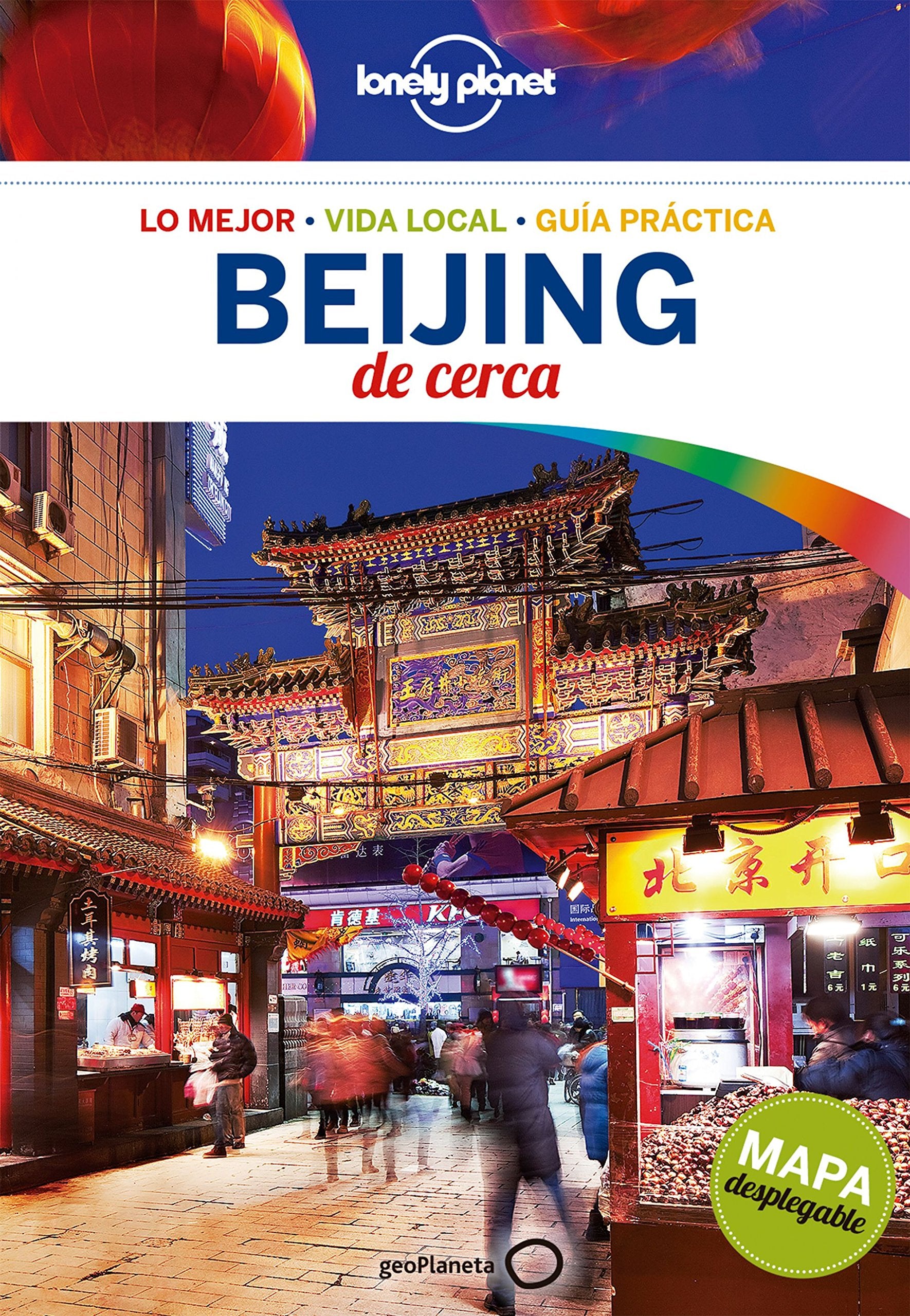 Lonely Planet Beijing De Cerca (Lonely Planet Travel Guides) (Spanish Edition)