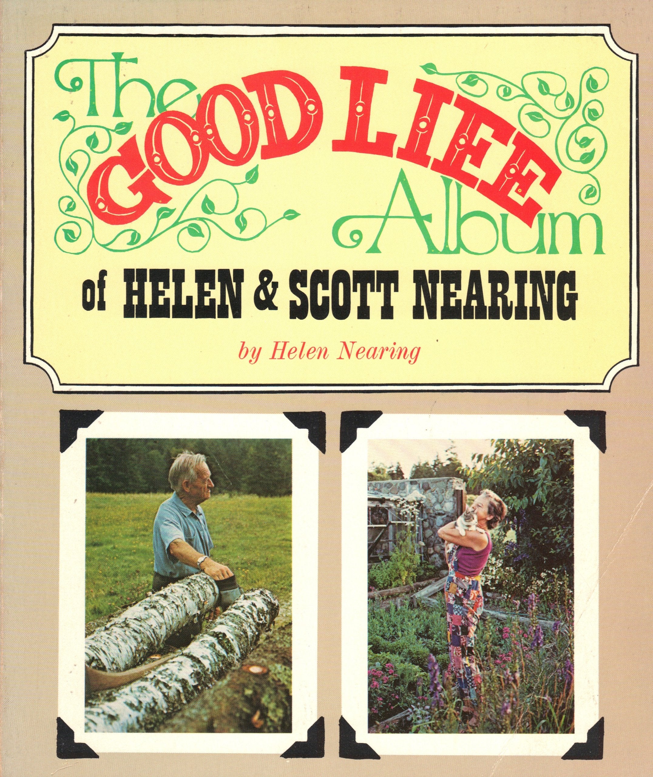 The Good Life Album Of Helen & Scott Nearing,Used