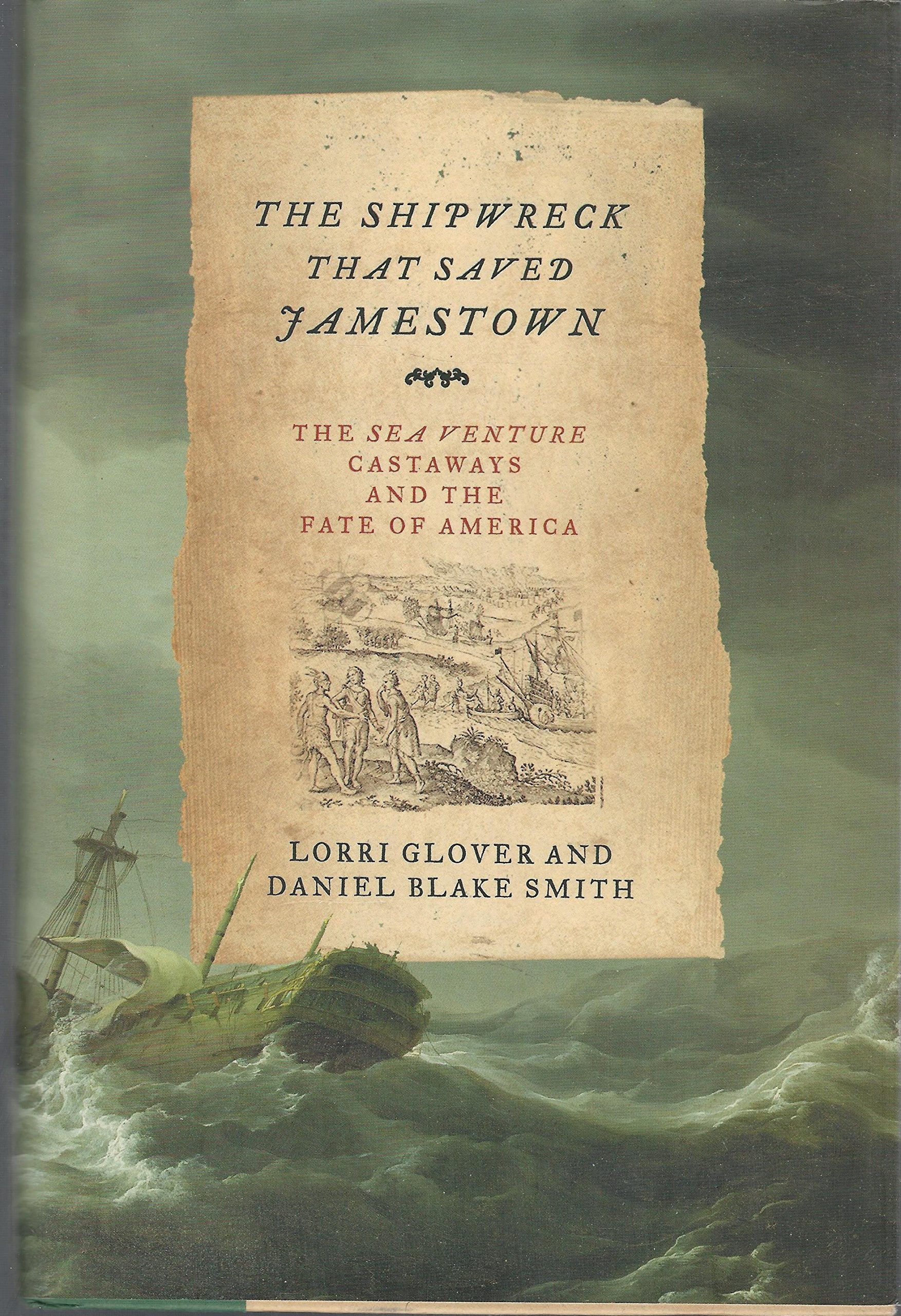 The Shipwreck That Saved Jamestown: The Sea Venture Castaways And The Fate Of America,New