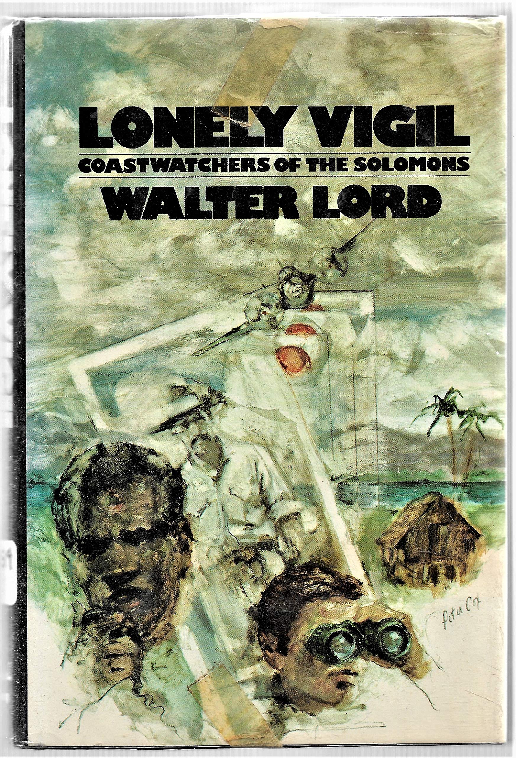 Lonely Vigil: Coastwatchers Of The Solomons,New