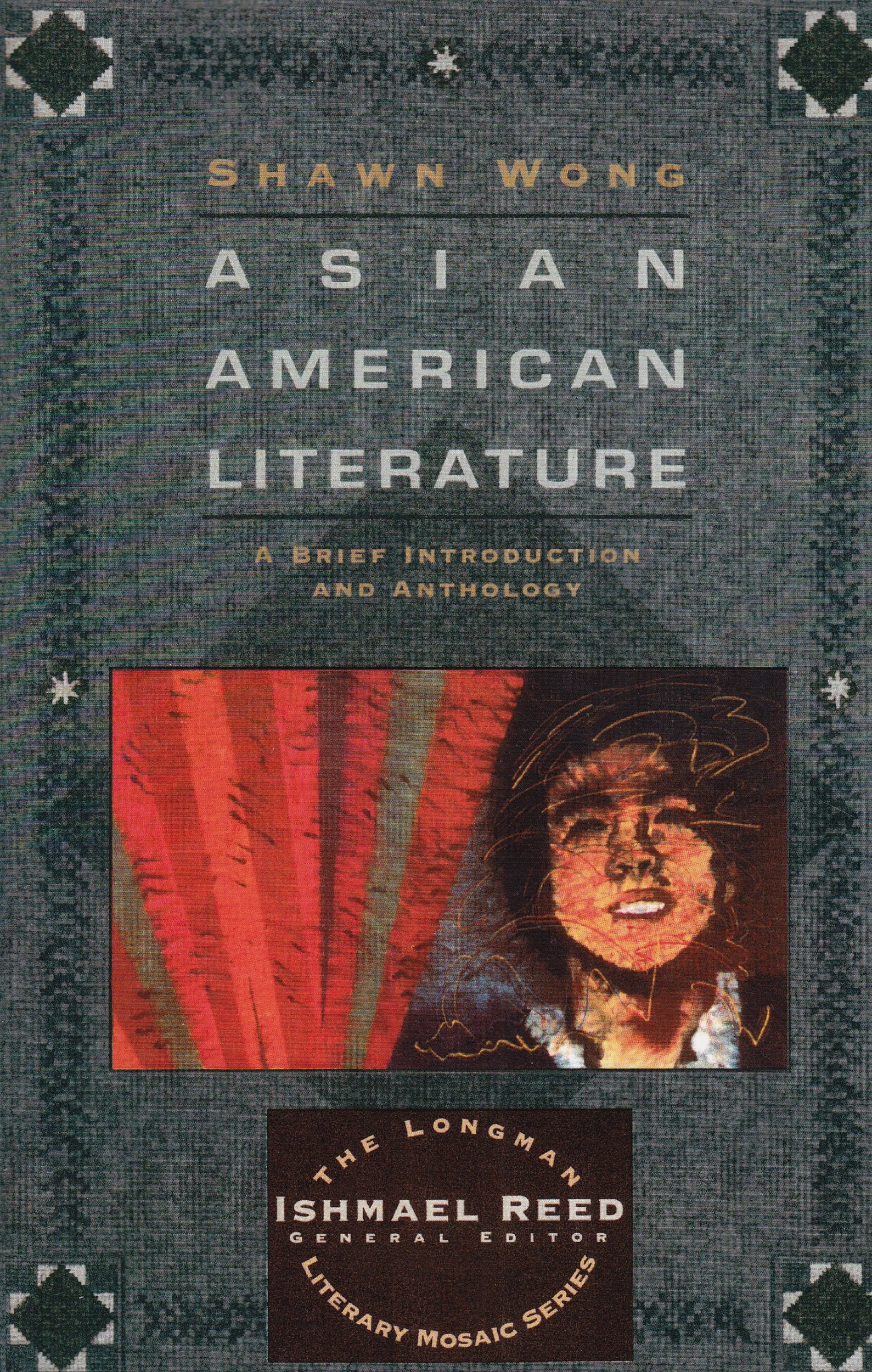Asian American Literature: A Brief Introduction And Anthology,New