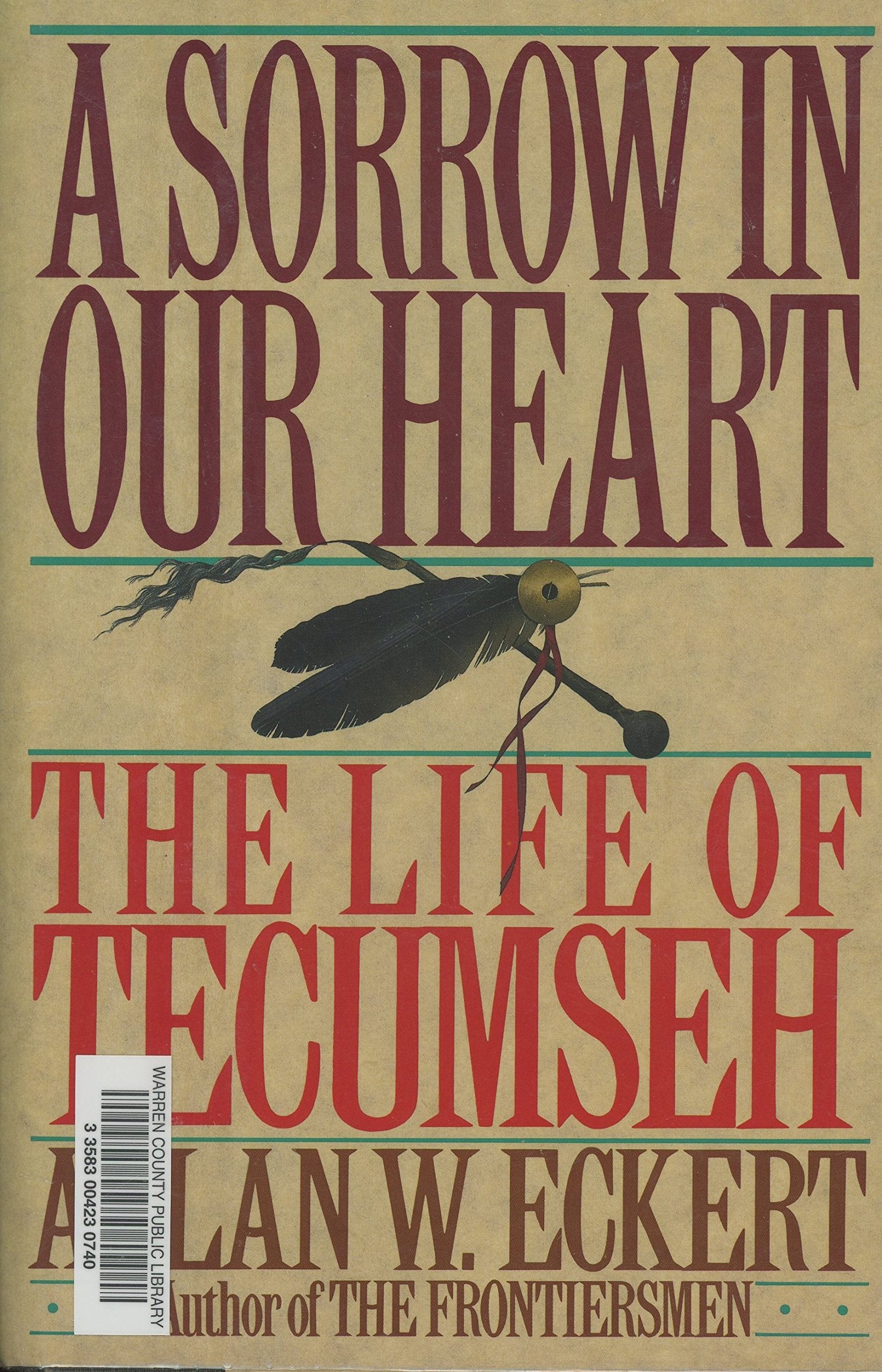 A Sorrow in Our Heart: The Life of Tecumseh,Used
