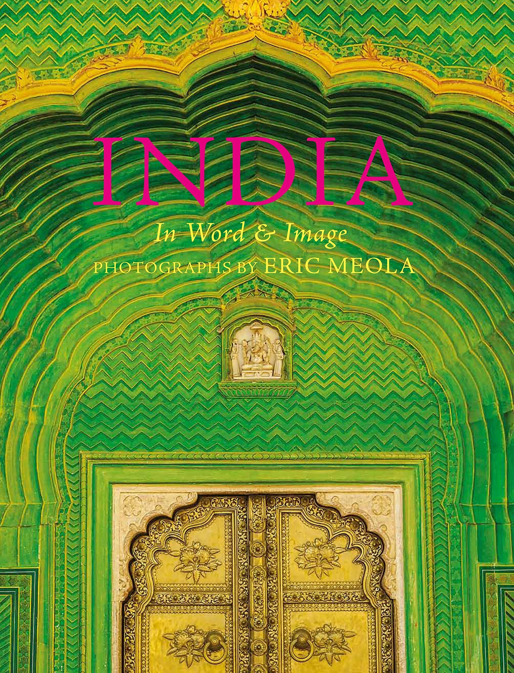 India: In Word and Image, Revised, Expanded and Updated: In Word and Image,New
