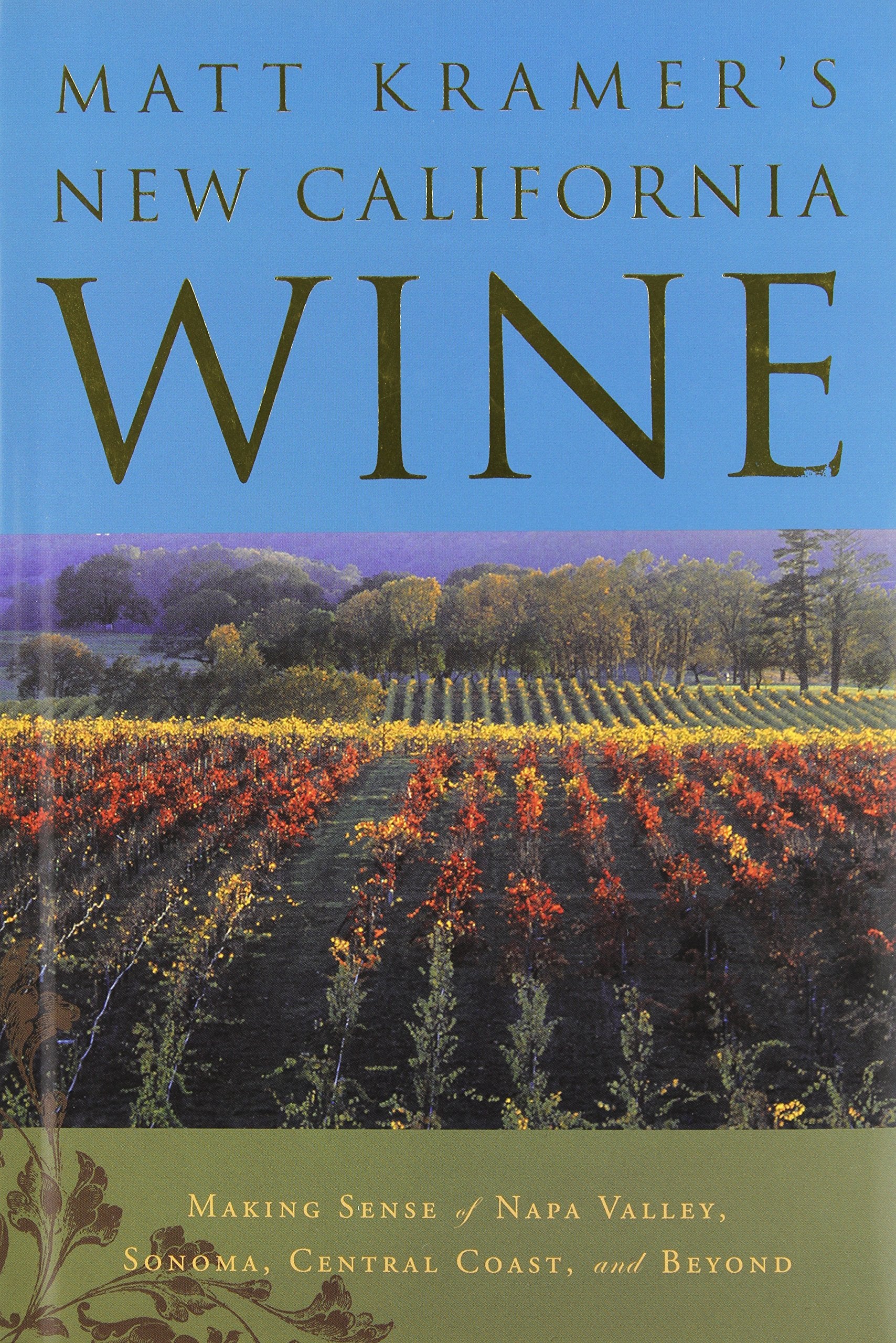 Matt Kramer's New California Wine,Used