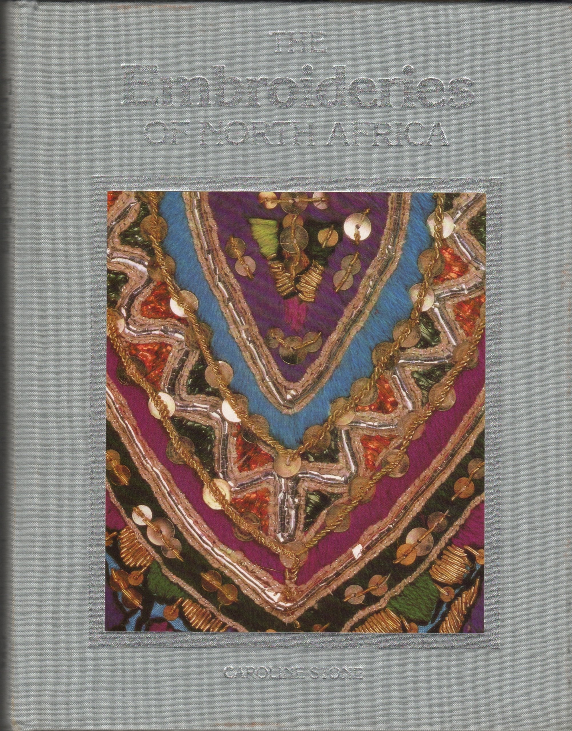 The embroideries of North Africa,New