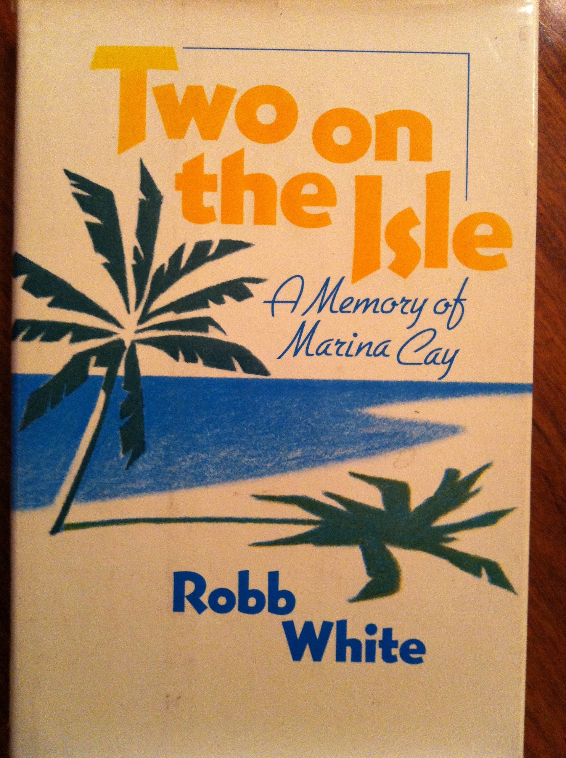 Two on the Isle: A Memory of Marina Cay,Used