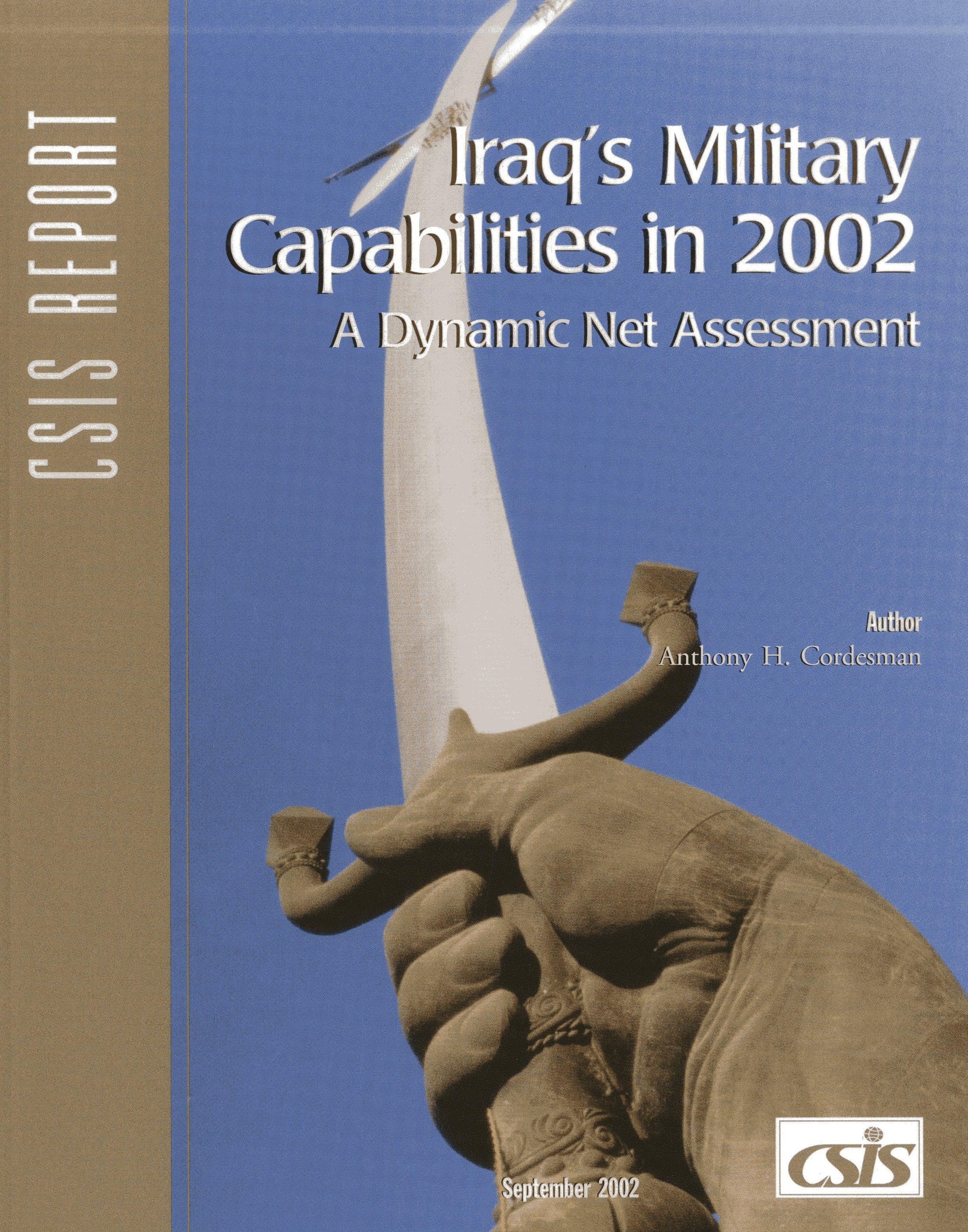 Iraq's Military Capabilities in 2002: A Dynamic Net Assessment (CSIS Reports),Used