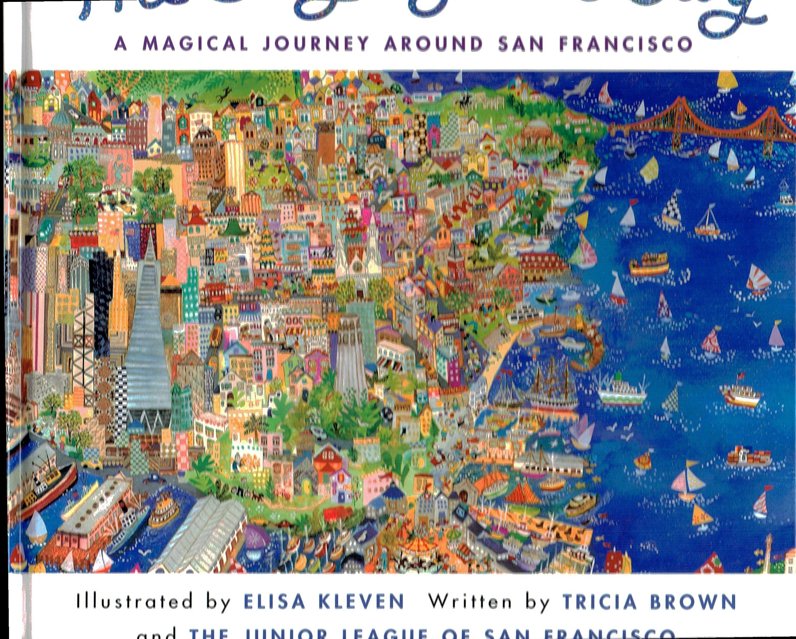 The City by the Bay: A Magical Journey Around San Francisco,Used