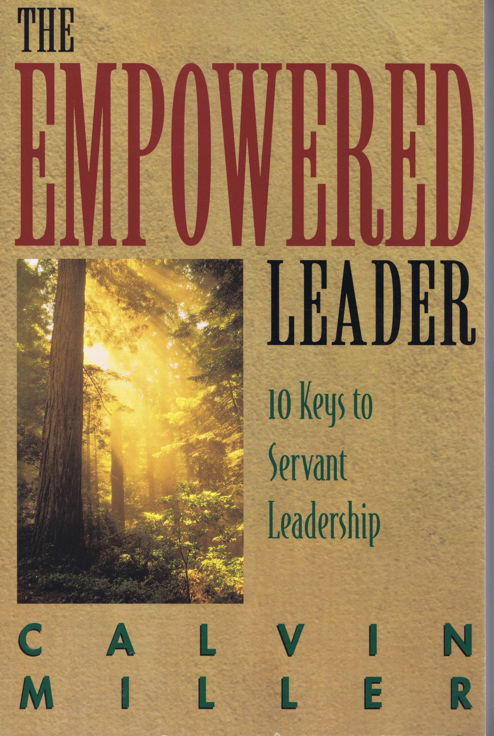 The Empowered Leader: 10 Keys to Servant Leadership,Used