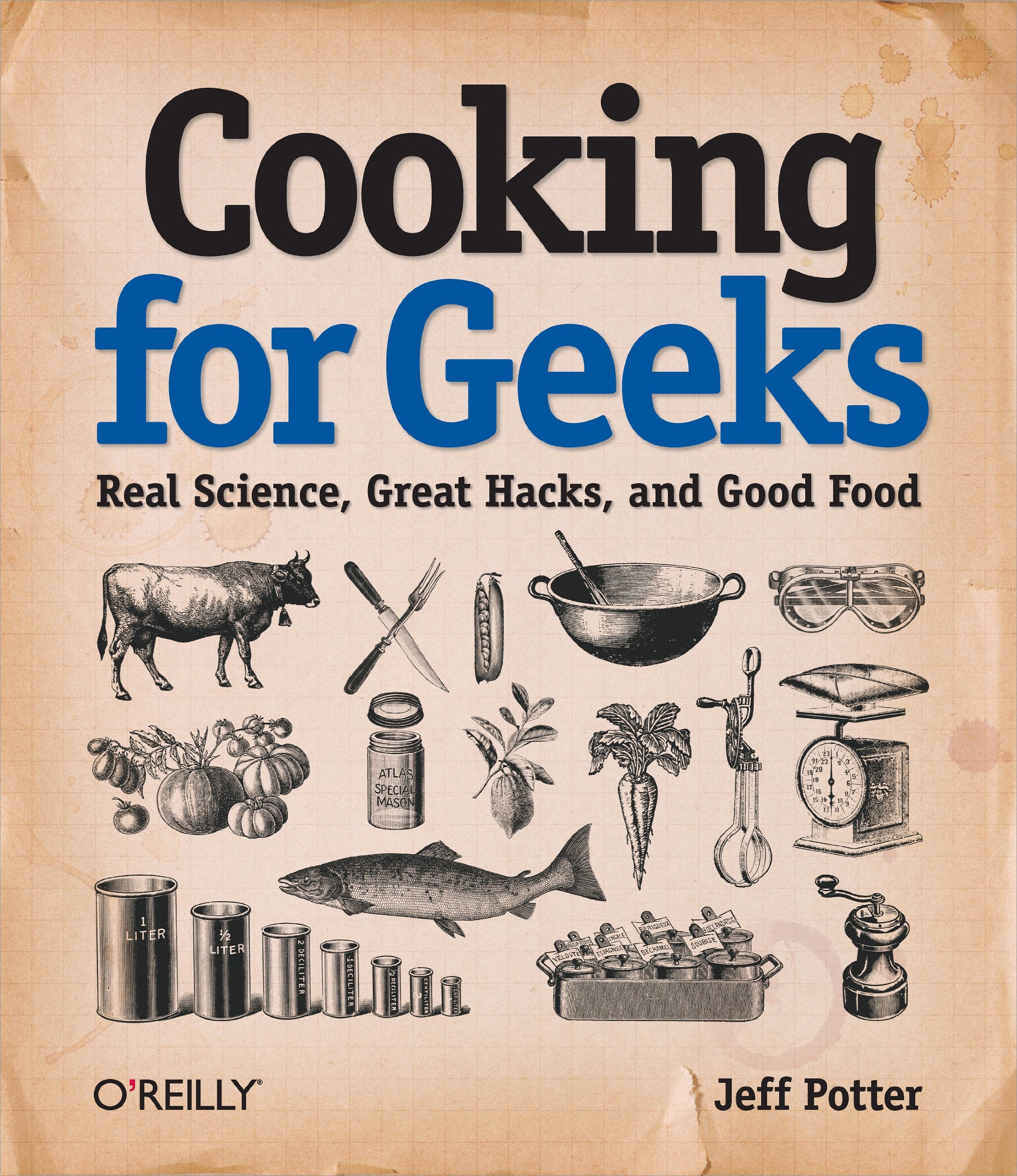 Cooking For Geeks: Real Science, Great Hacks, And Good Food,New